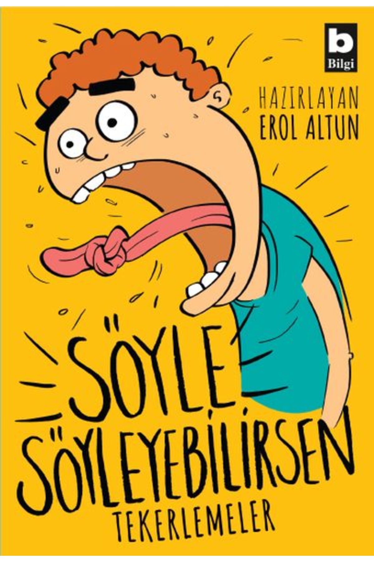 Bilgi Yayınevi Söyle Söyleyebilirsen - Tekerlemeler