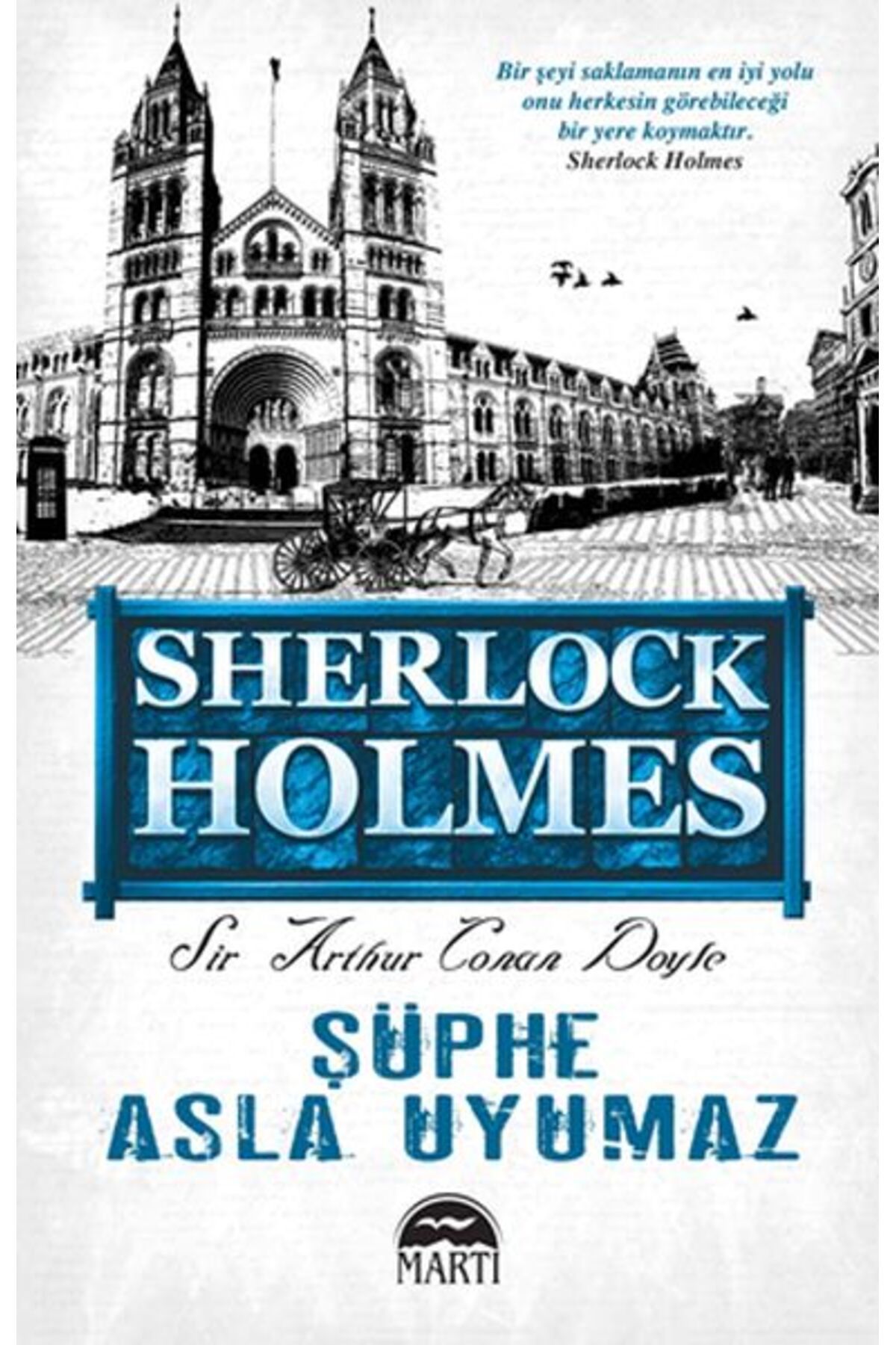Martı Yayınları Şüphe Asla Uyumaz / Sherlock Holmes