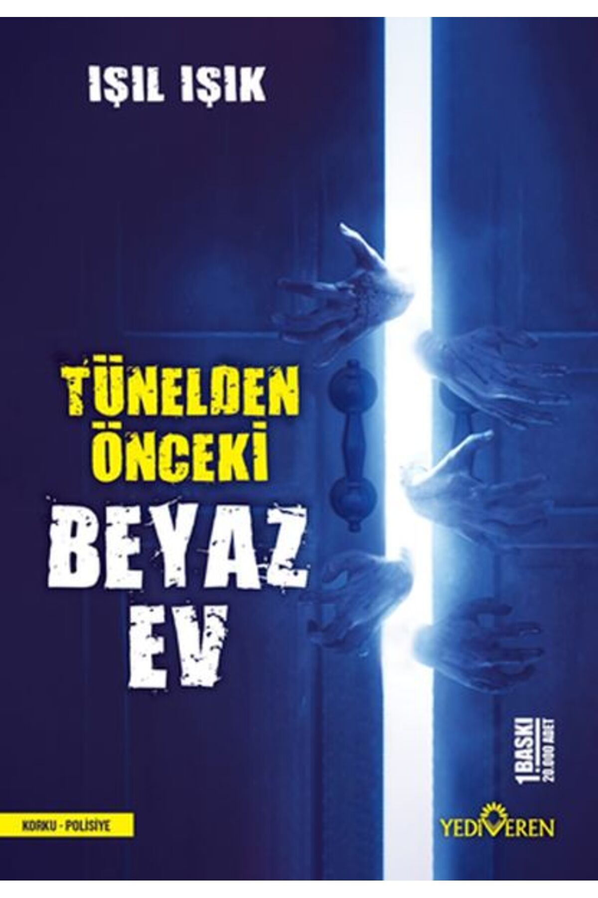 Yediveren Yayınları Tünelden Önceki Beyaz Ev
