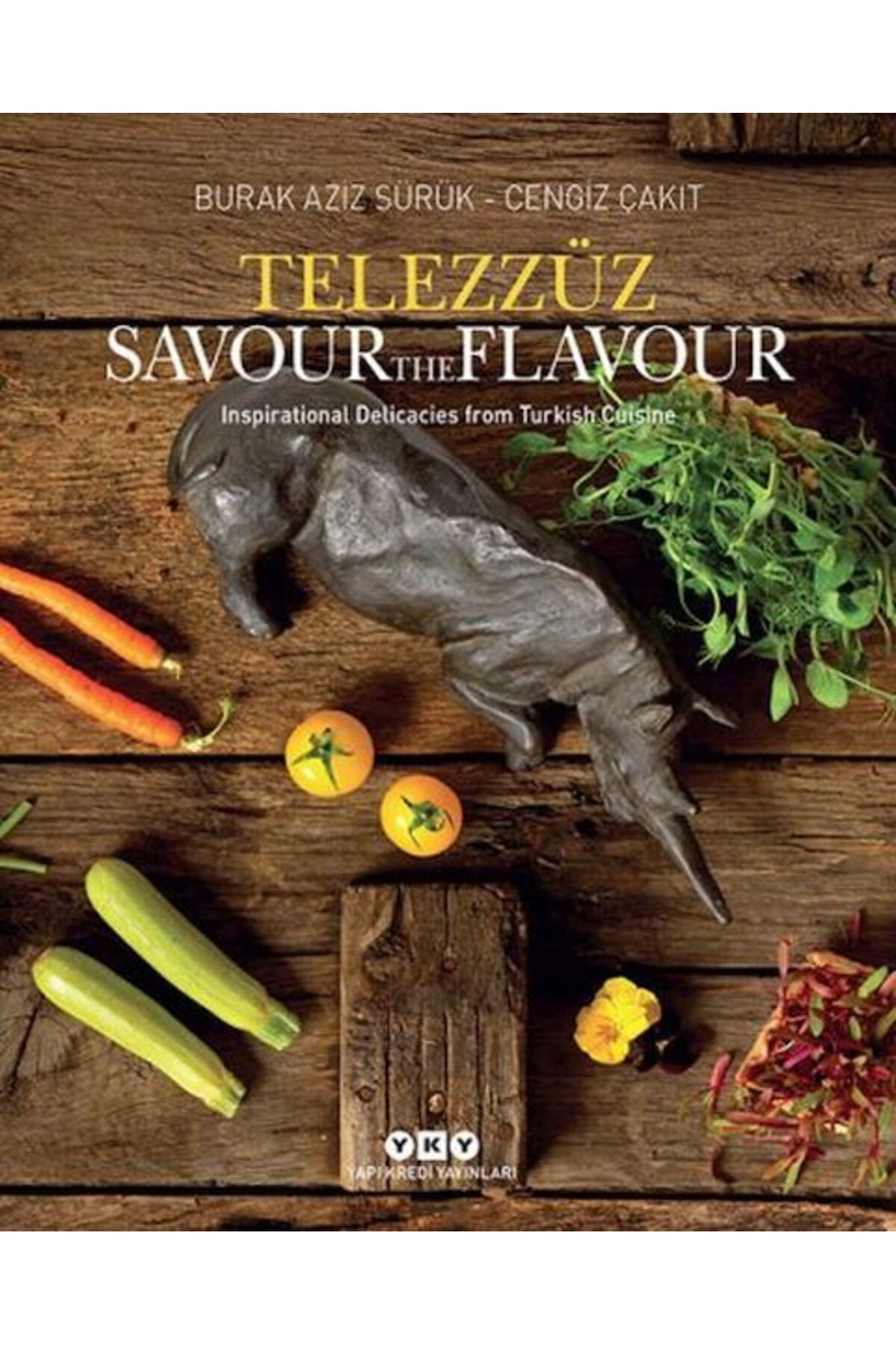 Destek Yayınları Telezzüz - Savour the Flavour - Inspirational Delicacies from Turkish Cuisine