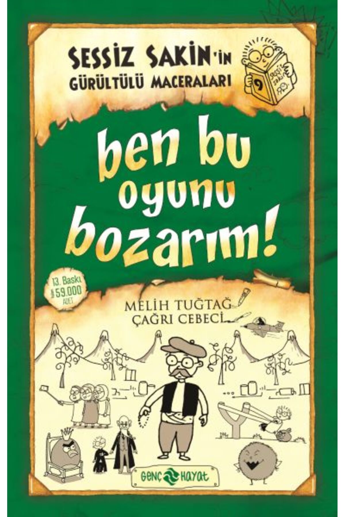 Hak Yayınları Sessiz Sakin in Gürültülü Maceraları 9 - Ben Bu Oyunu Bozarım!
