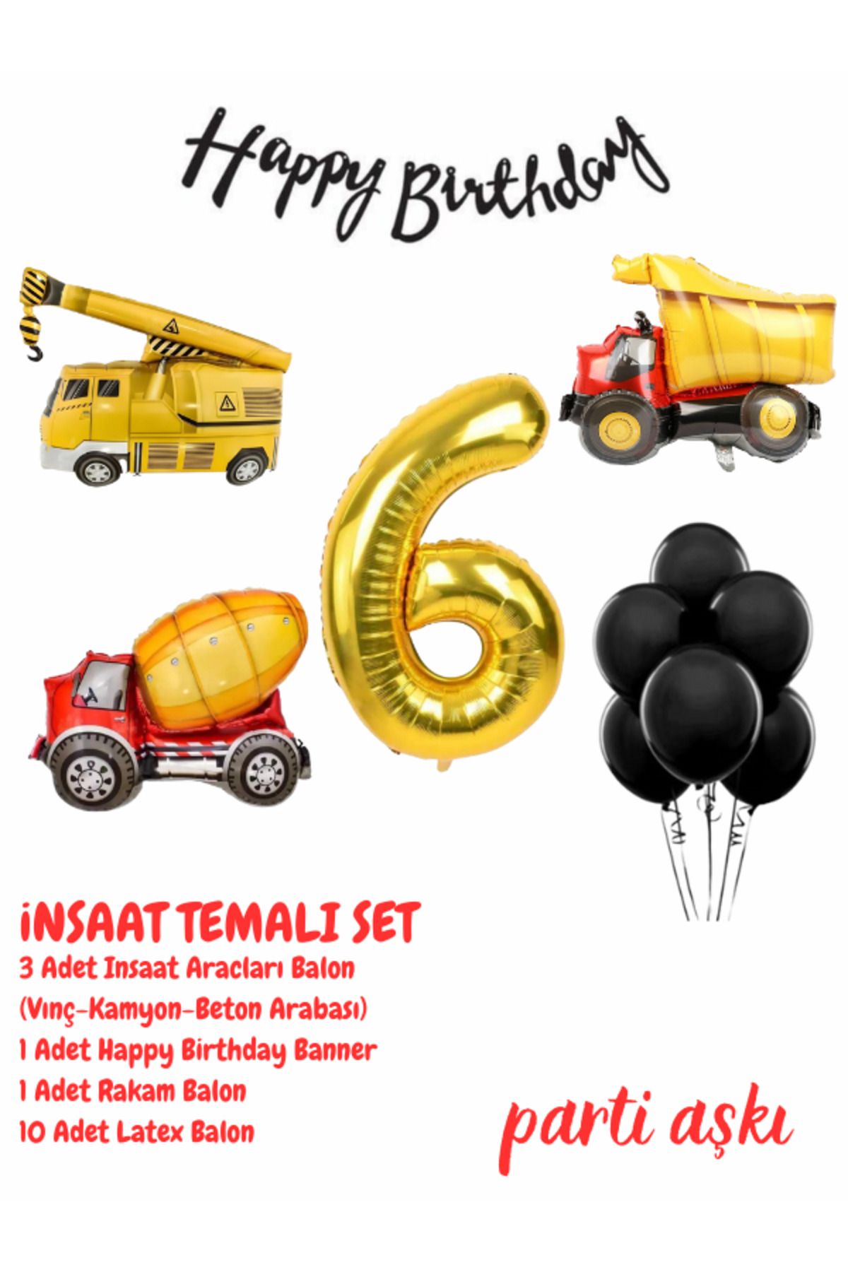 PARTİ AŞKI 6 Yaş İnşaat Arabaları Makinaları Temalı 6'lı Balon Seti&Erkek Çocuk,Bebek Doğum Günü Partisi Balonu