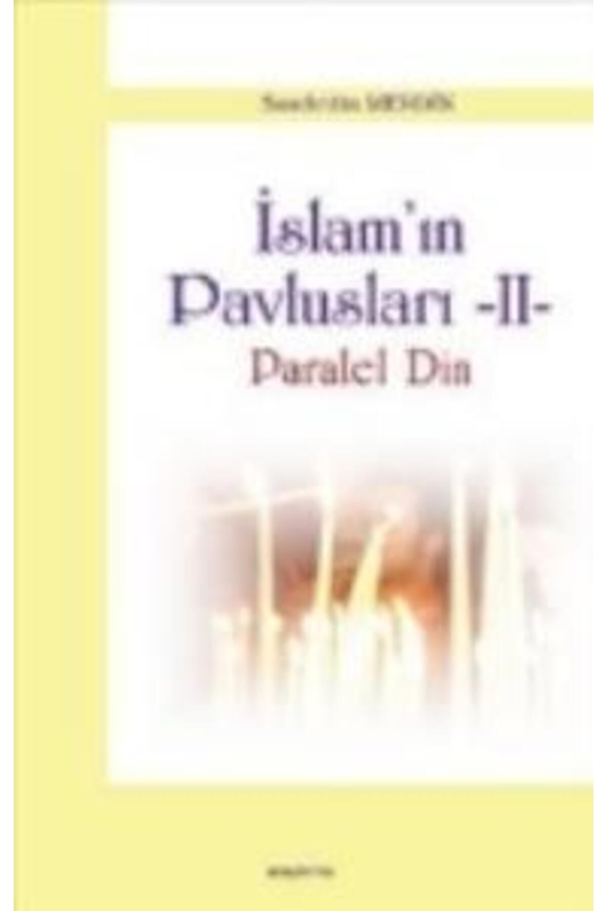 Araştırma Yayınları İslam'ın Pavlusları -2 Paralel Din