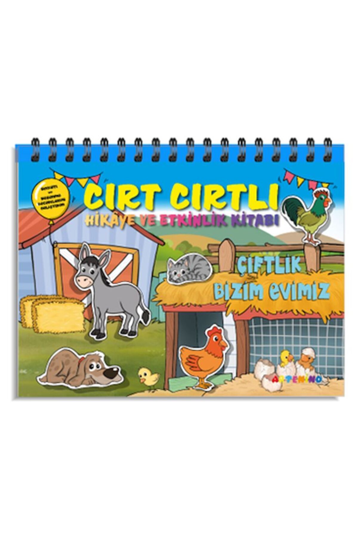 Artenino Çiftlik Bizim Evimiz - Cırt Cırtlı Hikaye ve Aktivite Kitap Serisi