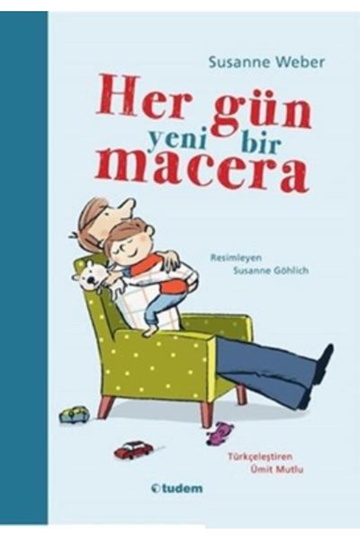 Tudem Yayınları Her Gün Yeni Bir Macera