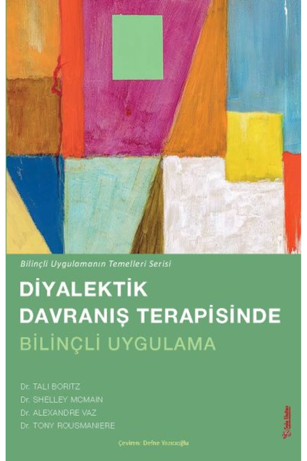 Sola Unitas Diyalektik Davranış terapisinde Bilinçli Uygulama