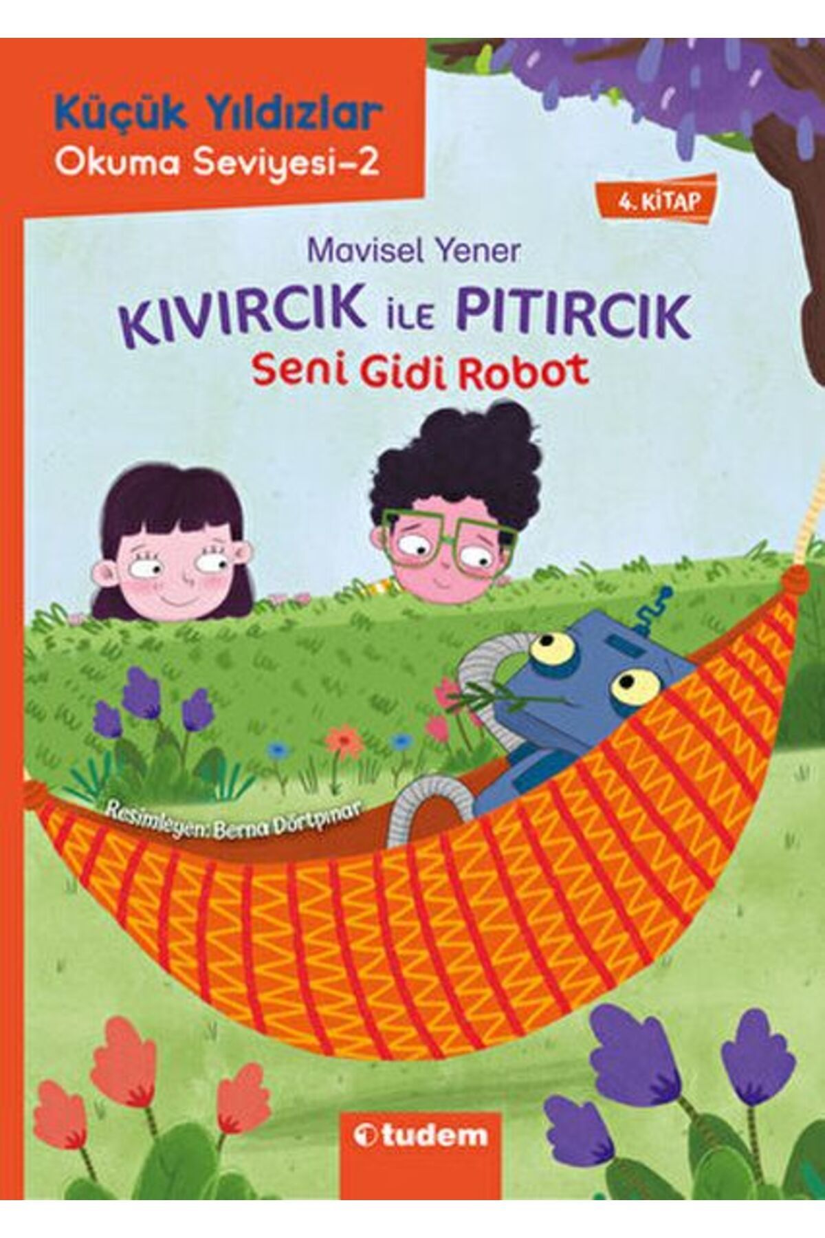 Tudem Yayınları Kıvırcık ile Pıtırcık - Seni Gidi Robot