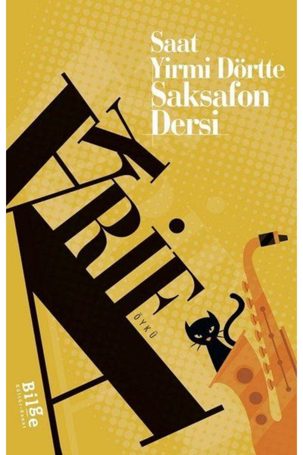 Bilge Kültür Sanat Saat Yirmi Dörtte Saksafon Dersi