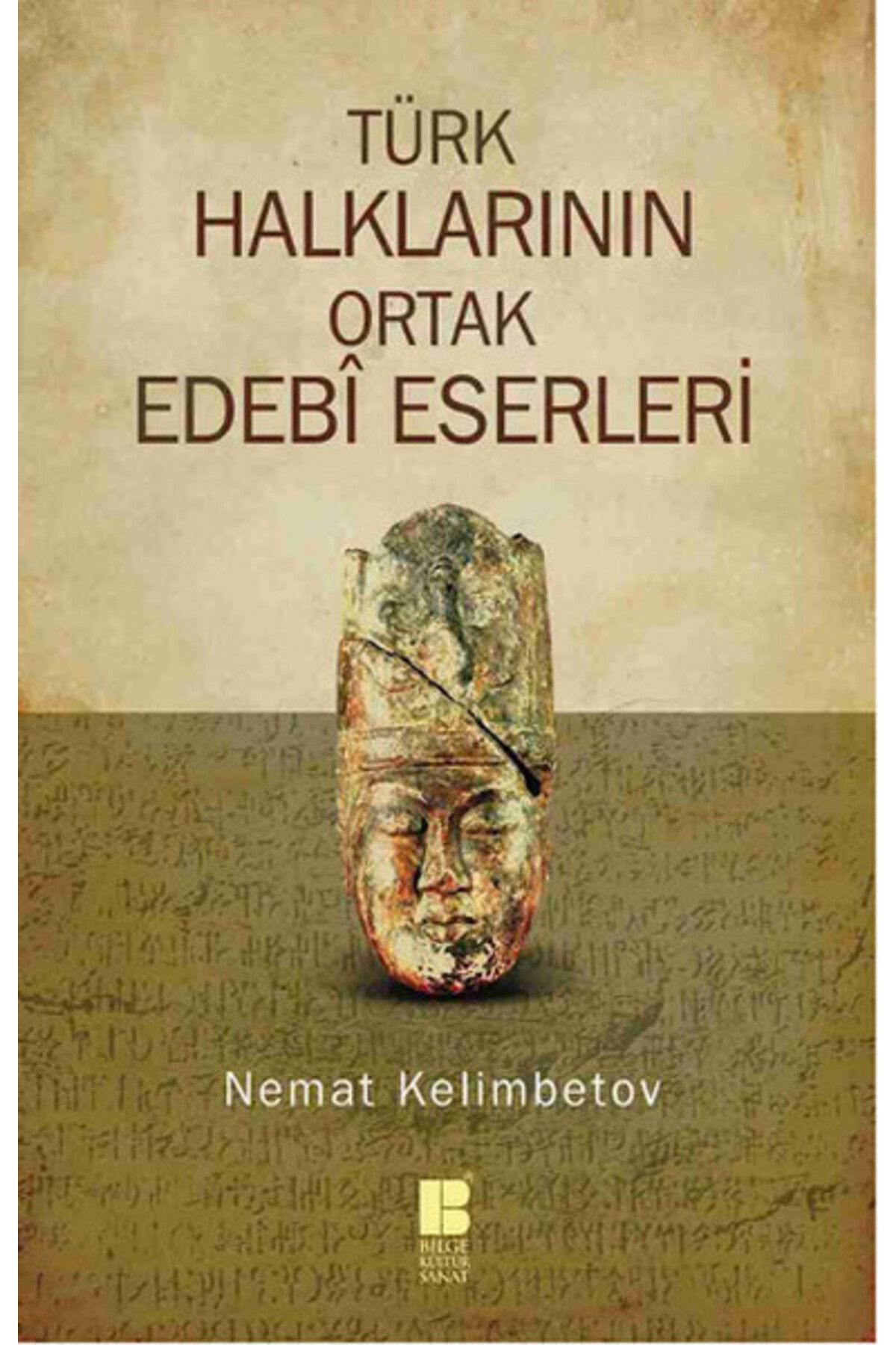 Bilge Kültür Sanat Türk Halklarının Ortak Edebi Eserleri