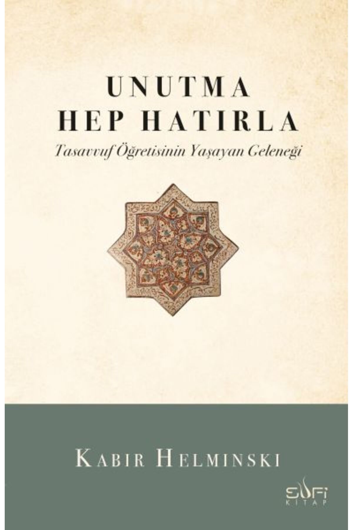 Sufi Kitap Unutma Hep Hatırla