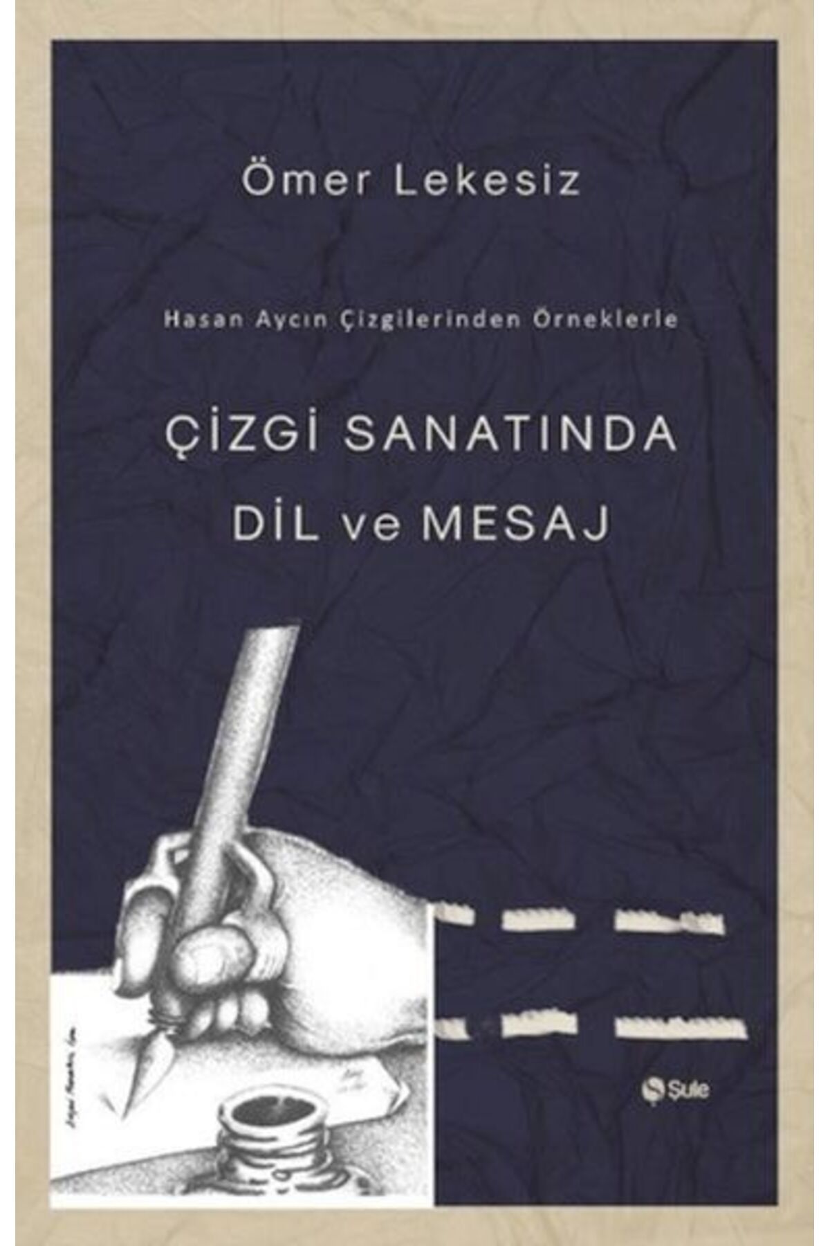 Şule Yayınları Çizgi Sanatında Dil Ve Mesaj