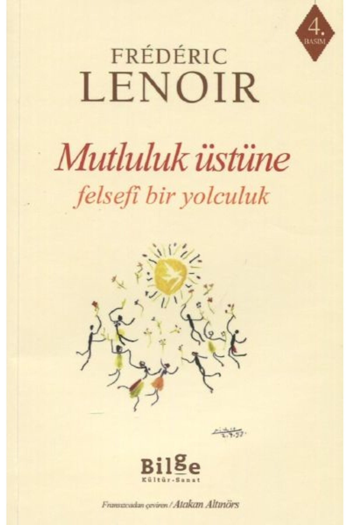 Bilge Kültür Sanat Mutluluk Üstüne Felsefi Bir Yolculuk