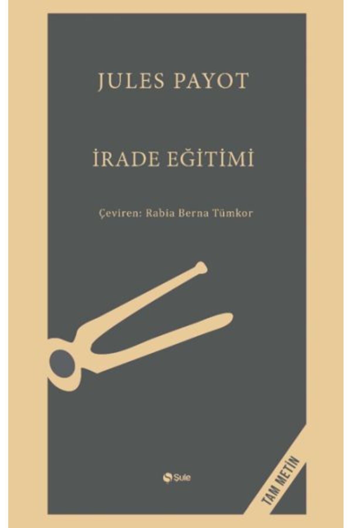 Şule Yayınları İrade Eğitimi - Tam Metin