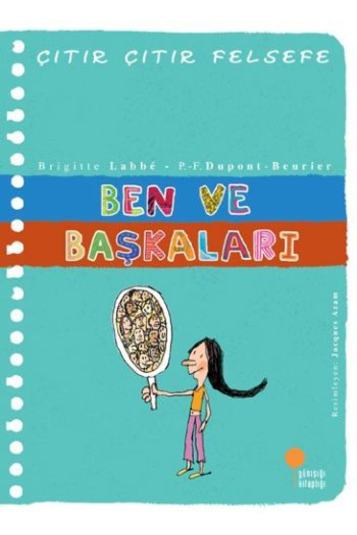 Hak Yayınları Çıtır Çıtır Felsefe 16 - Ben ve Başkaları