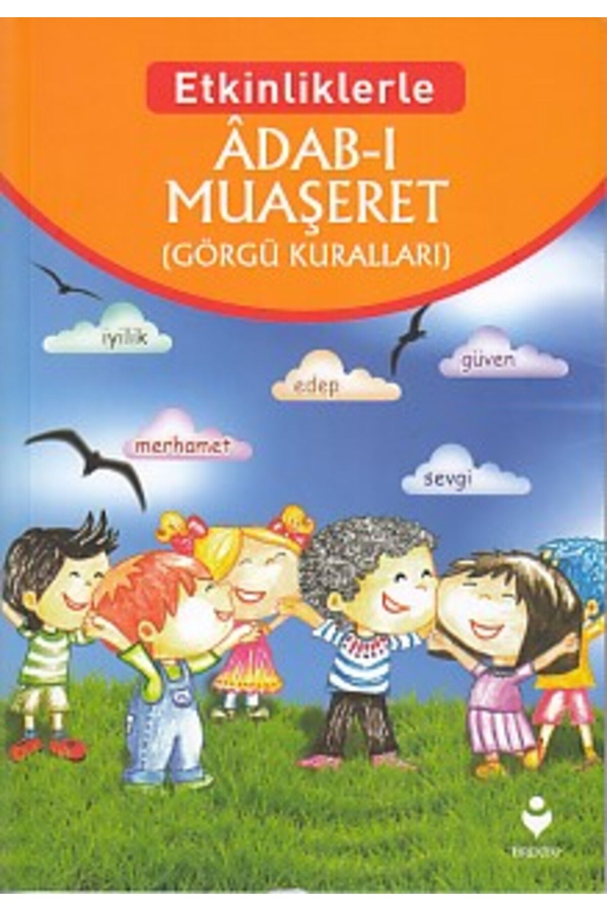 Hak Yayınları Etkinliklerle - Adab-ı Muaşeret (Görgü Kuralları)