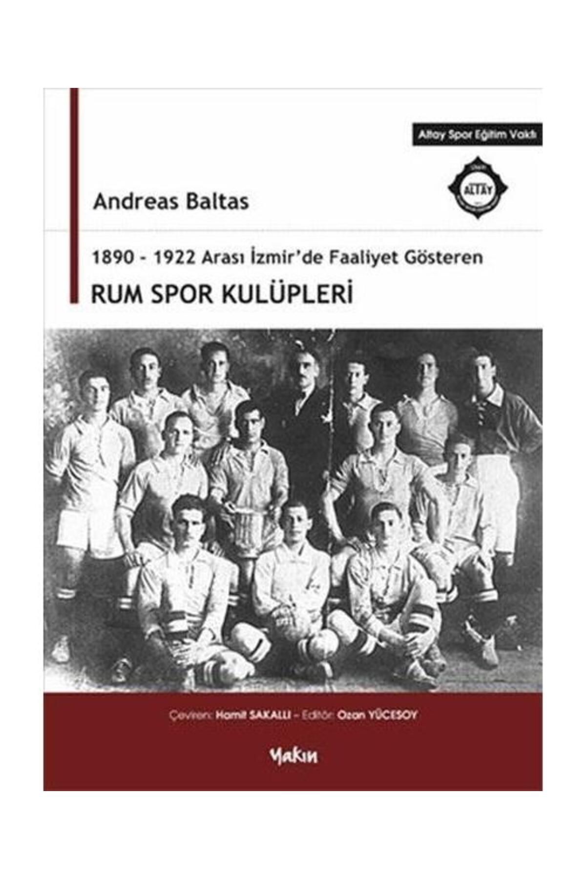 Yakın Kitabevi 1890 1922 Arası İzmir'de Faaliyet Gösteren Rum Spor Kulüpleri