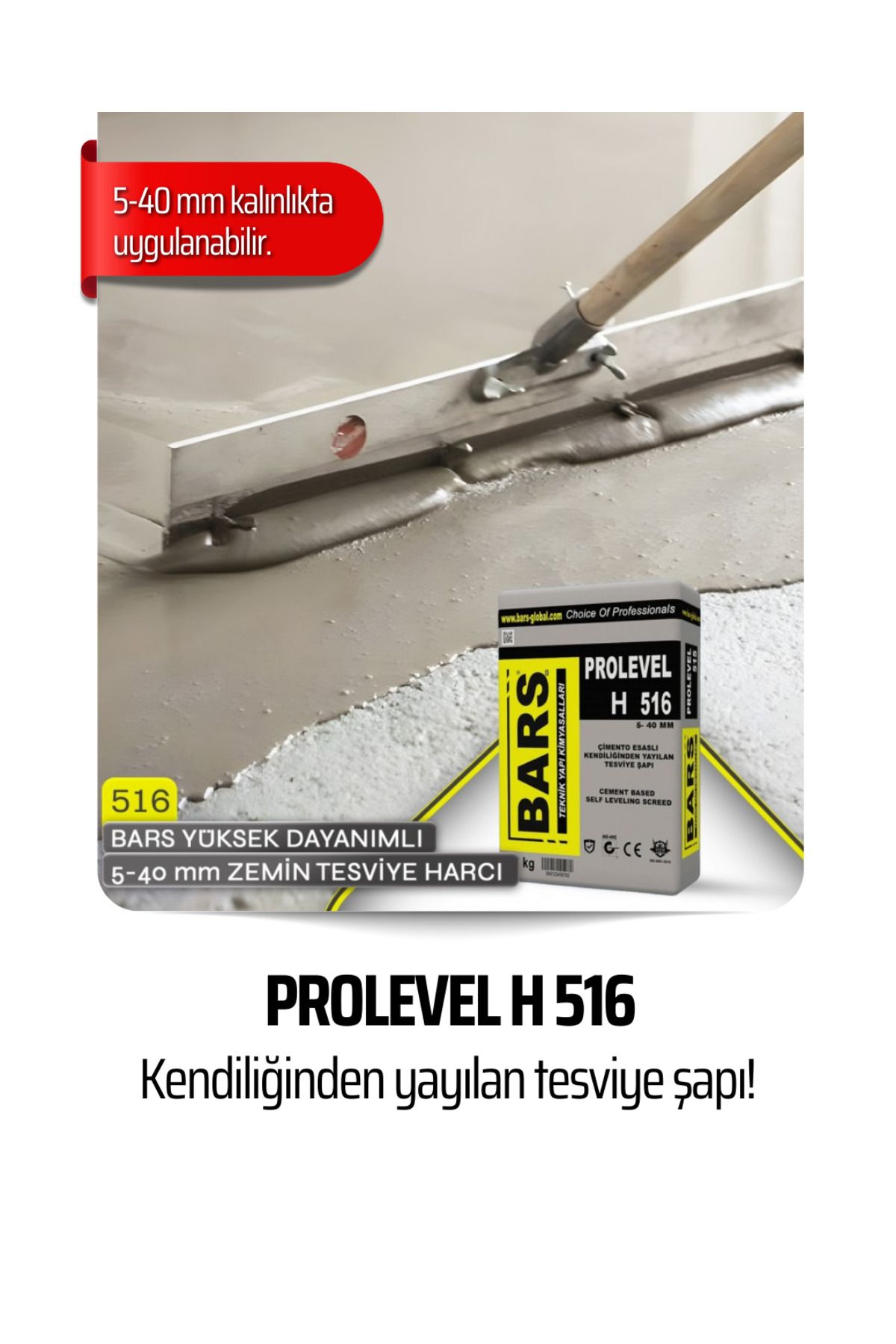 BARS PROLEVEL H 516 Tesviye Şapı, 5-40 mm Kendiliğinden Yayılan, Hızlı Kuruyan Aşınma Dirençli 25 Kg