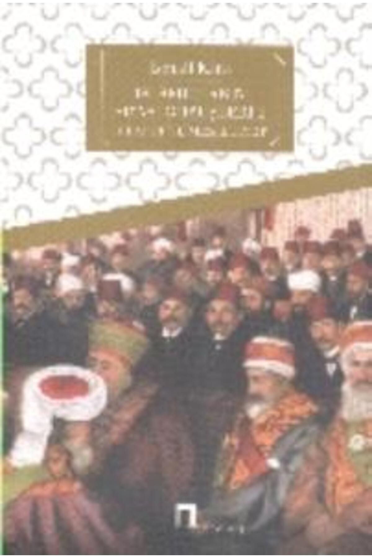 Dergah Yayınları İslamcıların Siyasi Görüşleri I Hilafet ve Meşrutiyet