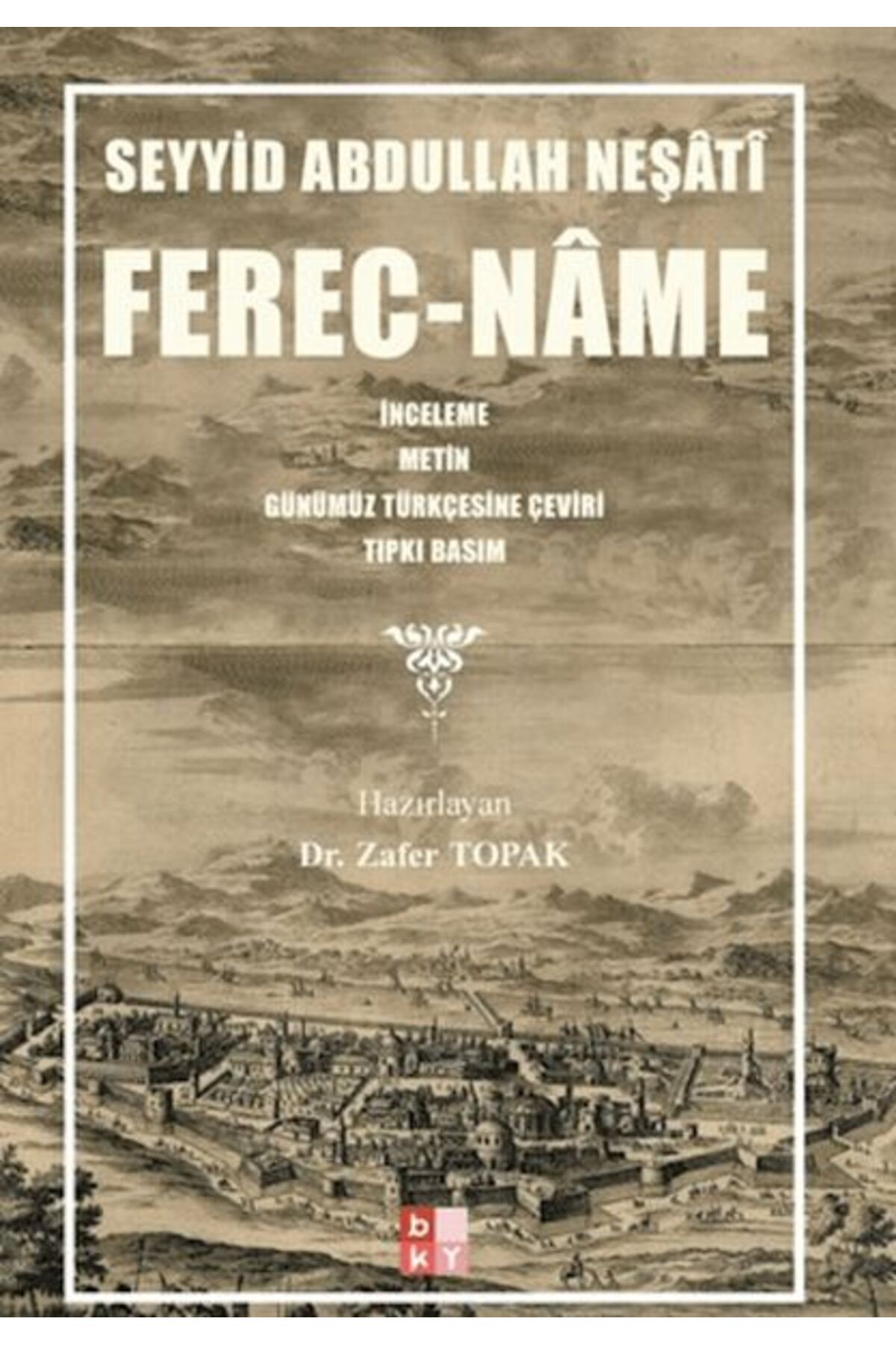 Babıali Kültür Yayıncılığı Ferec-Nâme