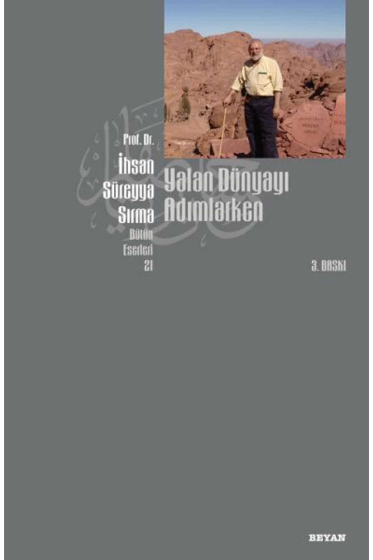 Beyan Yayınları Yalan Dünyayı Adımlarken (Kuşe)