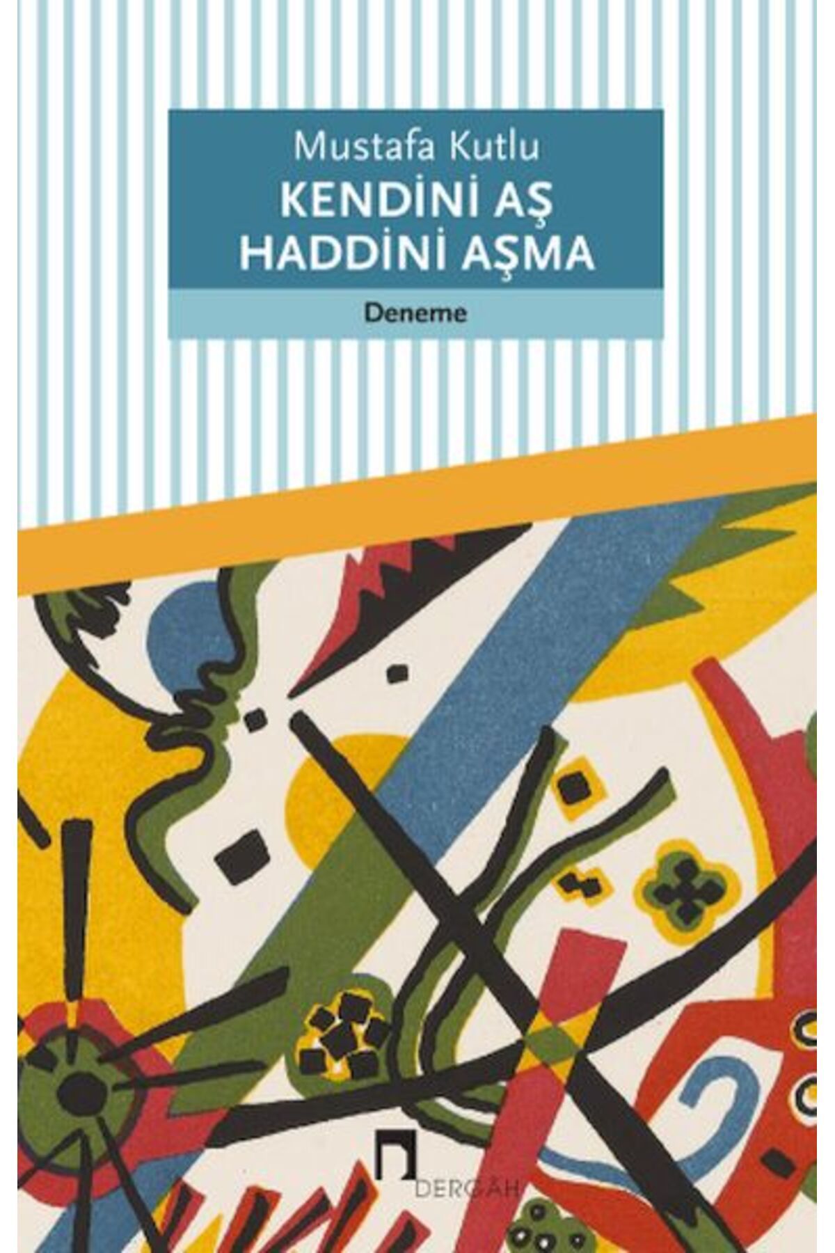Dergah Yayınları Kendini Aş Haddini Aşma