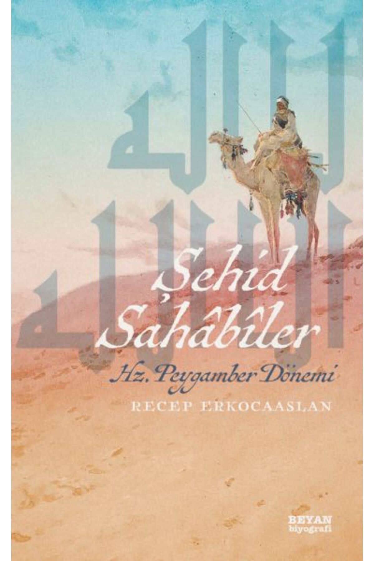 Beyan Yayınları Şehid Sahabiler Hz. Peygamber Dönemi