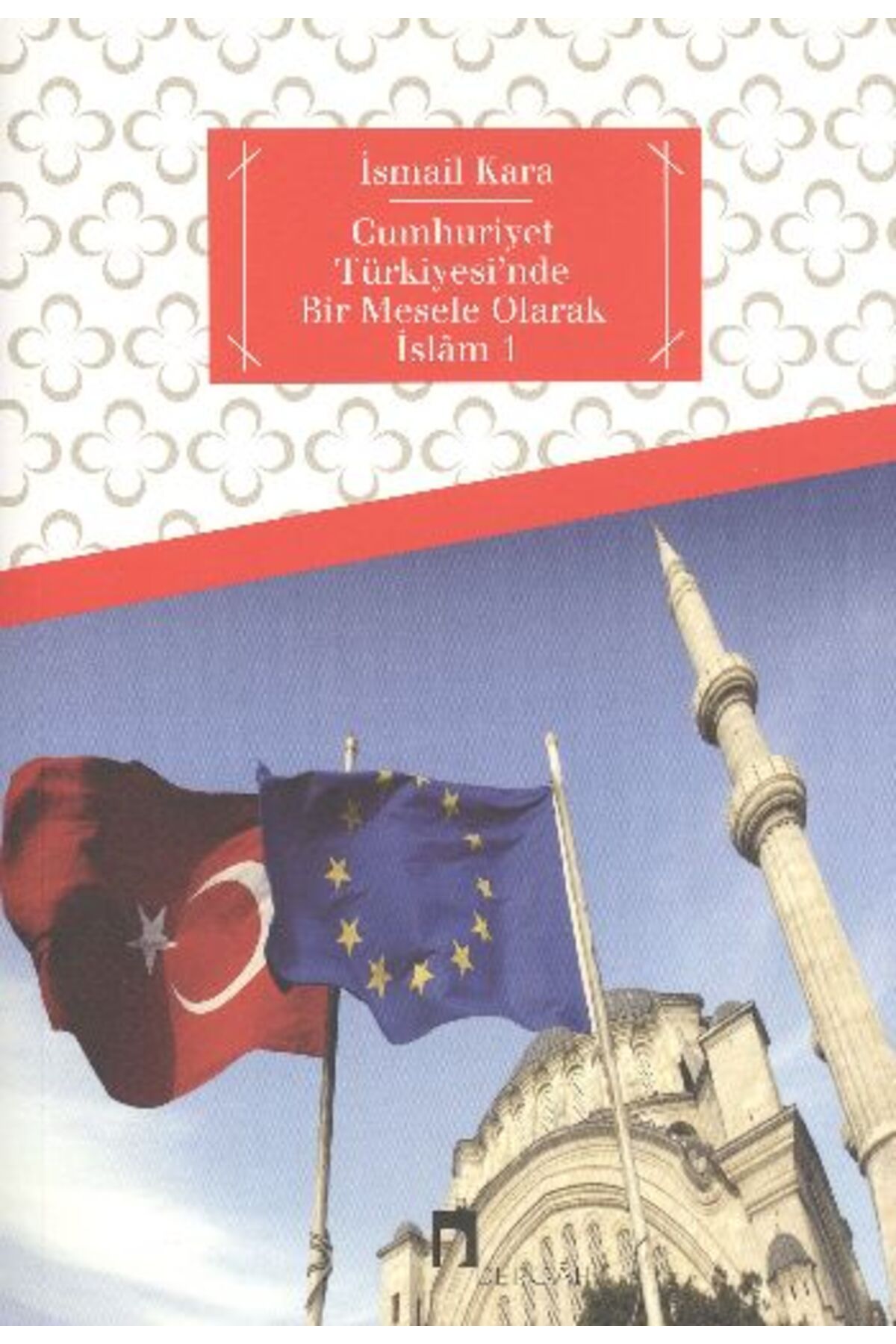 Dergah Yayınları Cumhuriyet Türkiyesi'nde Bir Mesele Olarak İslam 1