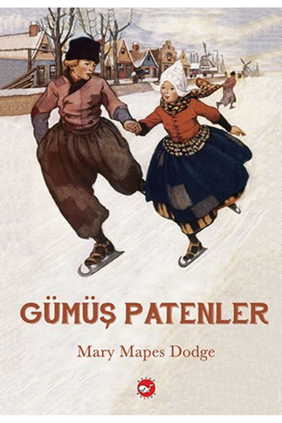 Beyaz Balina Yayınları Gümüş Patenler - Ciltsiz