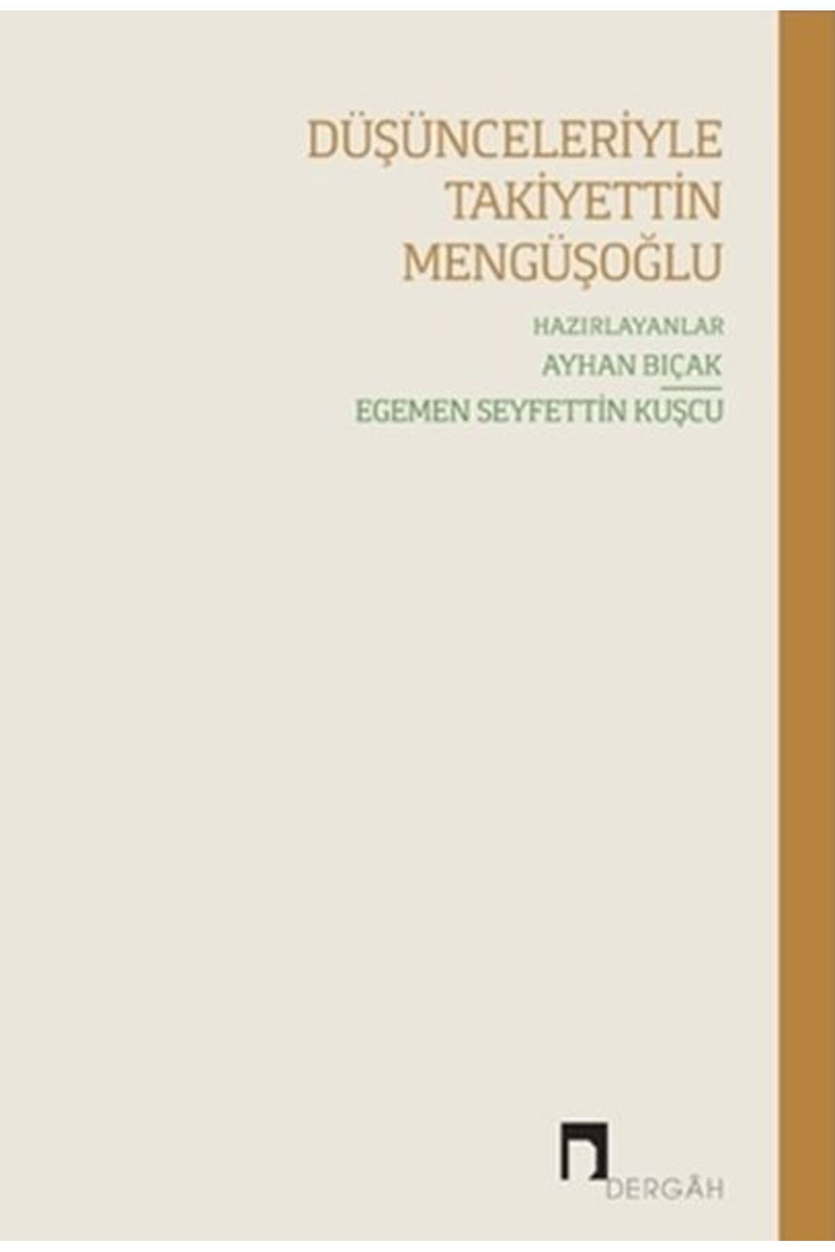 Dergah Yayınları Düşünceleriyle Takiyettin Mengüşoğlu