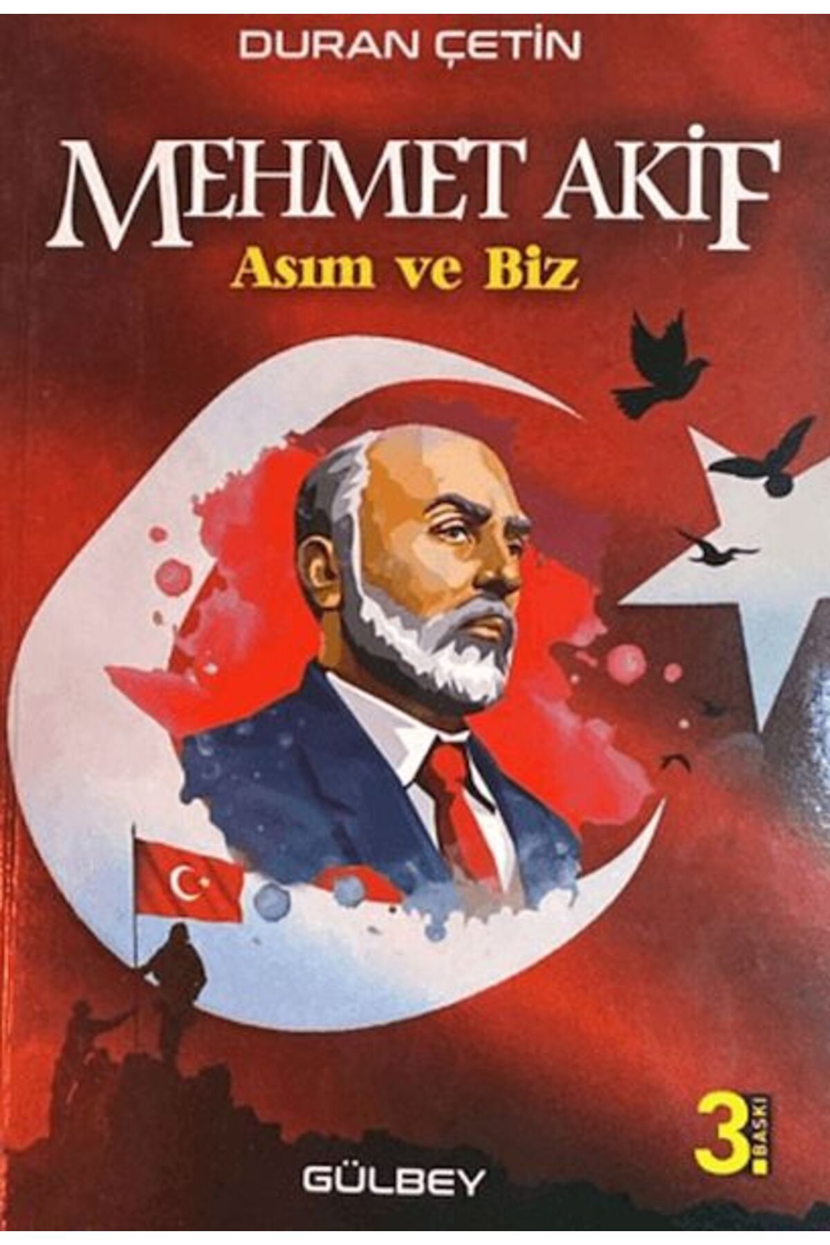 Gülbey Yayınları Mehmet Akif; Asım ve Biz