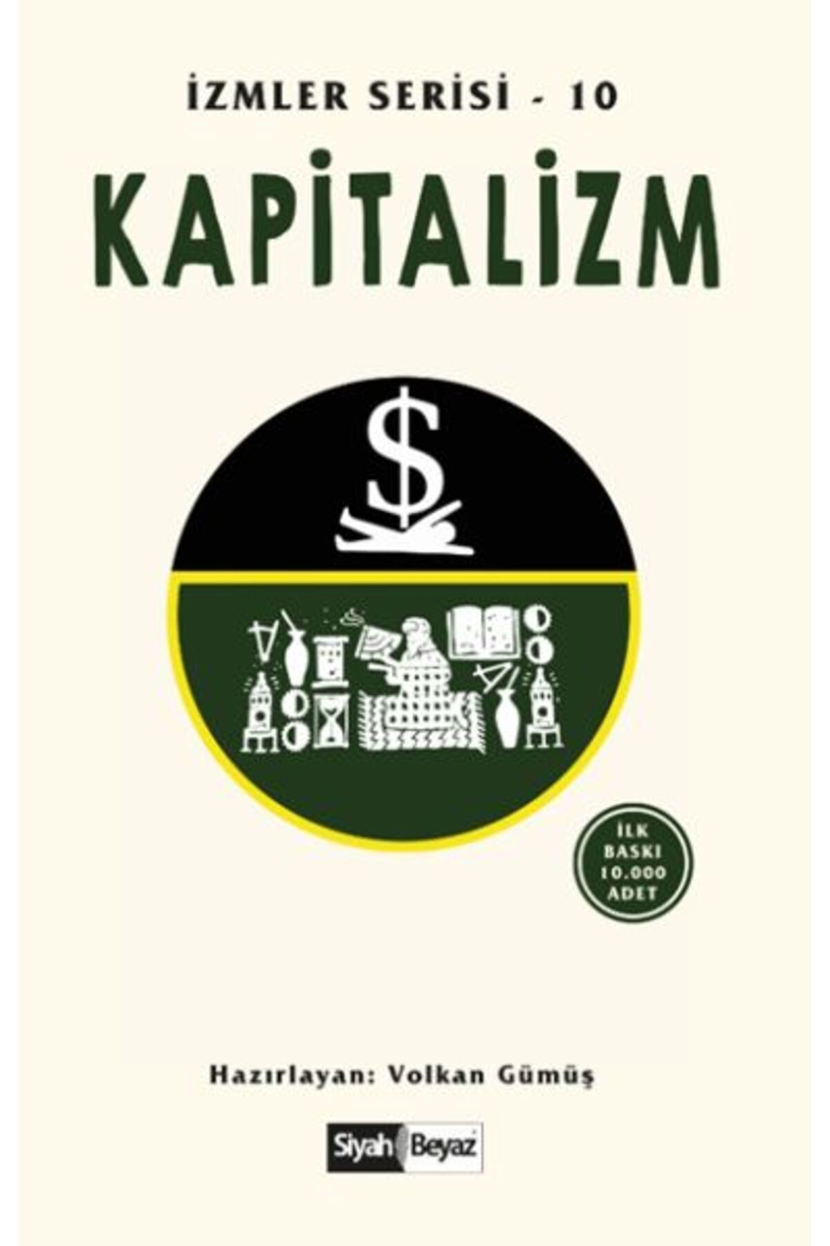 Siyah Beyaz Yayınları Kapitalizm İzmler Serisi 10