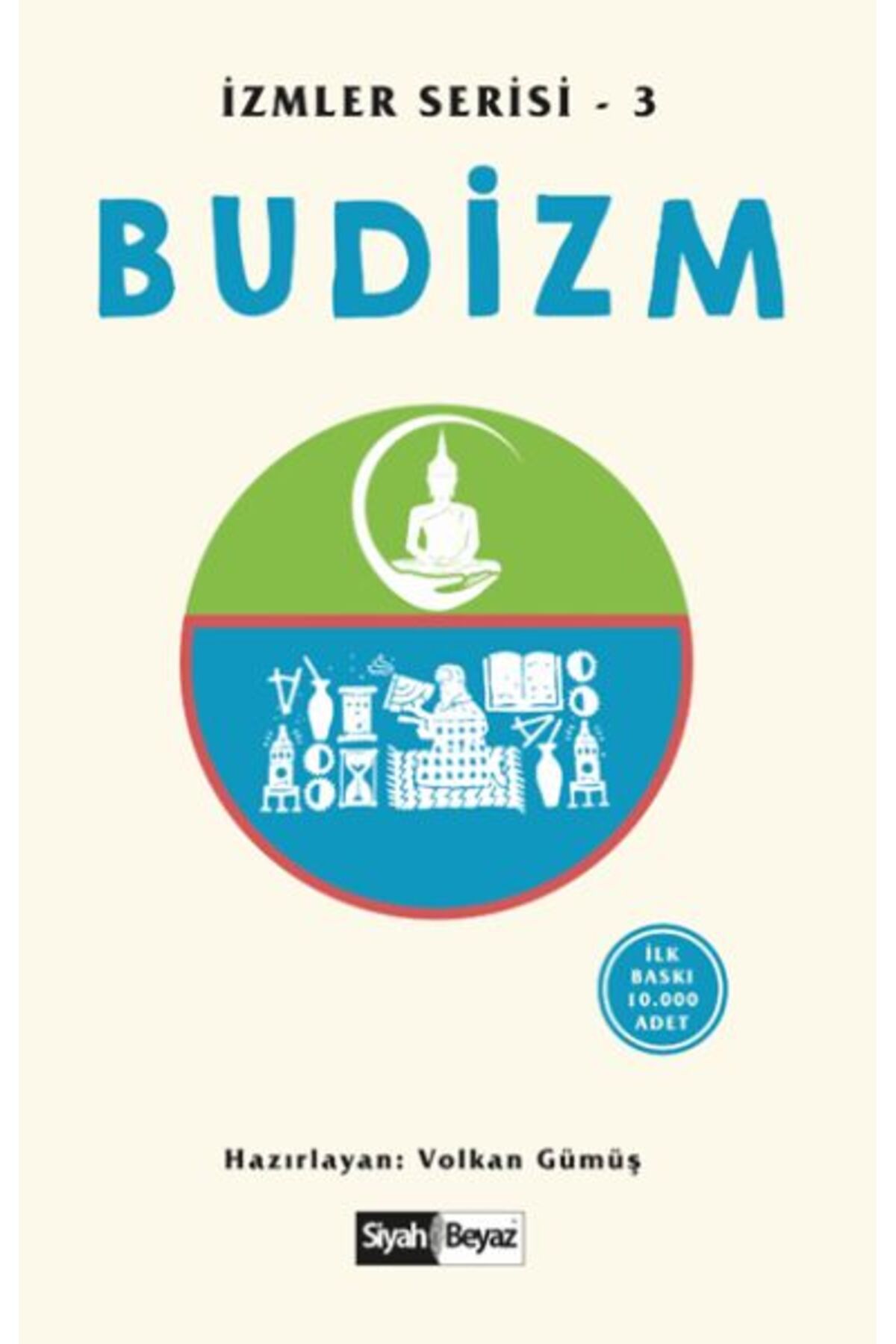 Siyah Beyaz Yayınları Budizm İzmler Serisi 3