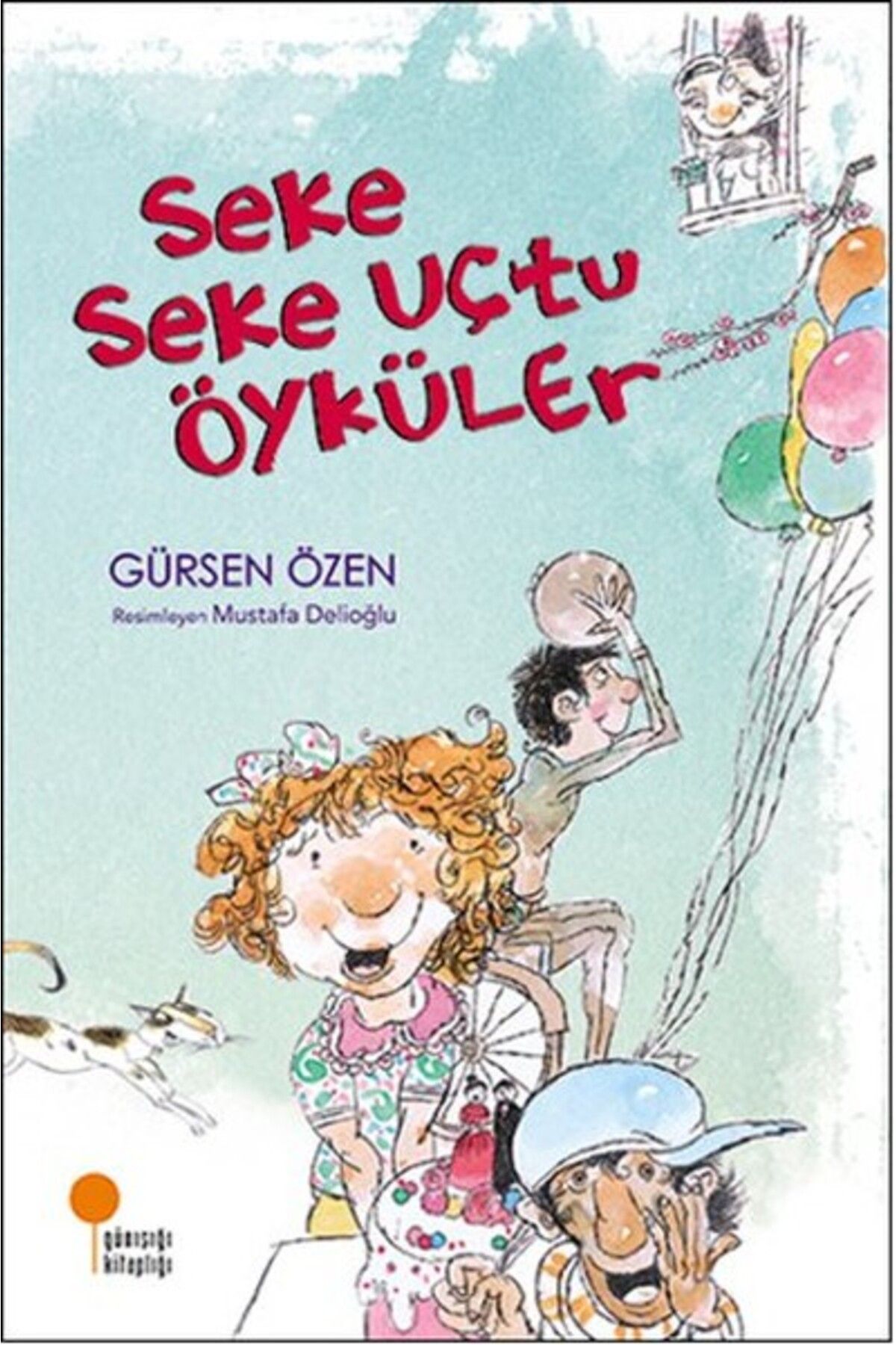 Günışığı Kitaplığı Seke Seke Uçtu Öyküler