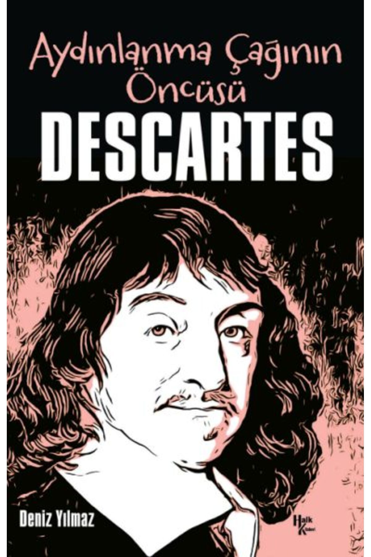 Halk Kitabevi Descartes - Aydınlanma Çağının Öncüsü
