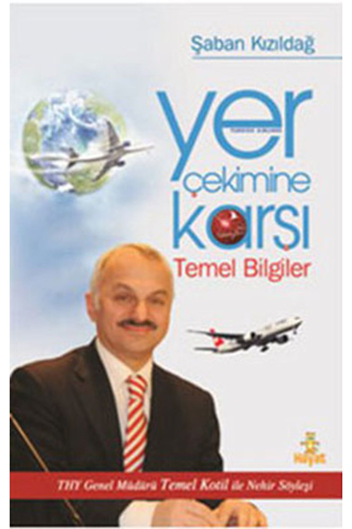 Genç Hayat Yer Çekimine Karşı Temel Bilgiler