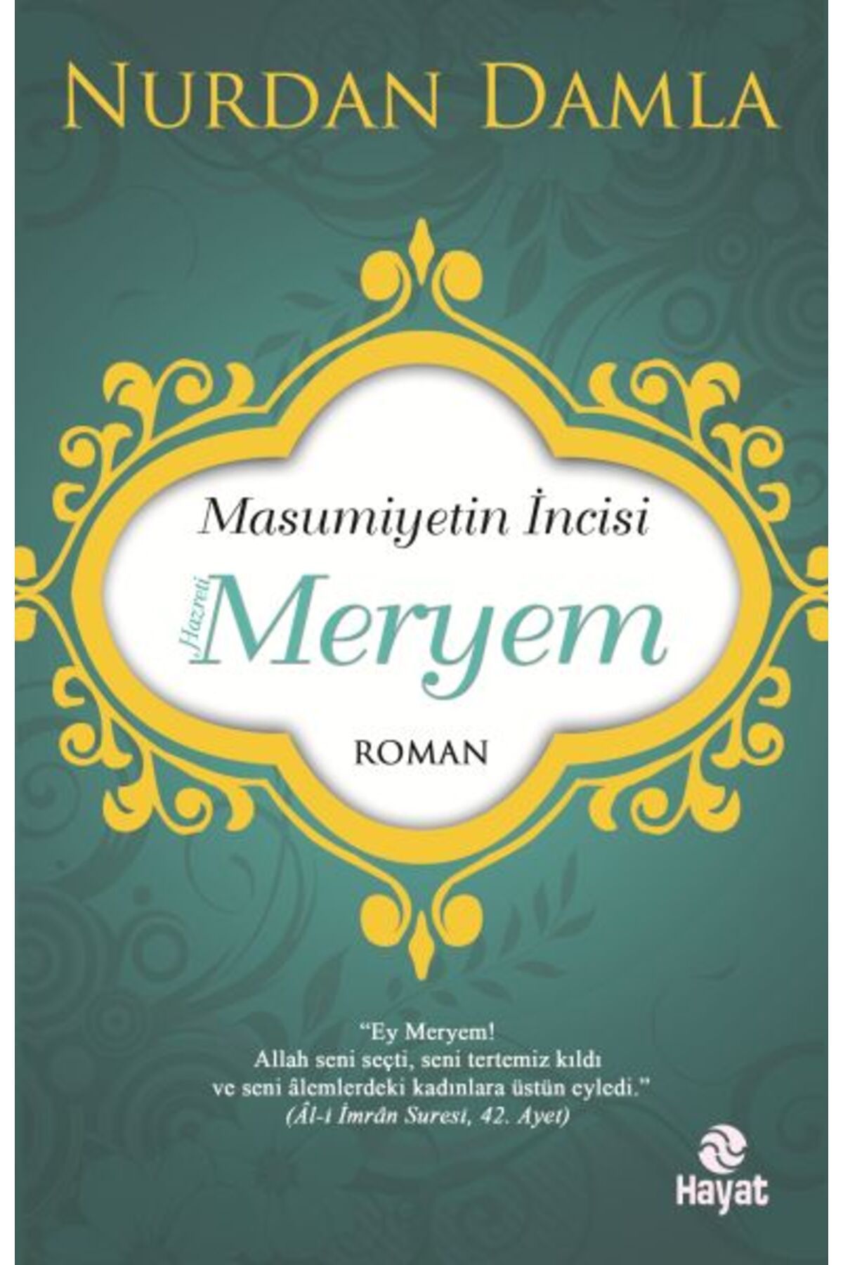 Genç Hayat Masumiyetin İncisi Hazreti Meryem