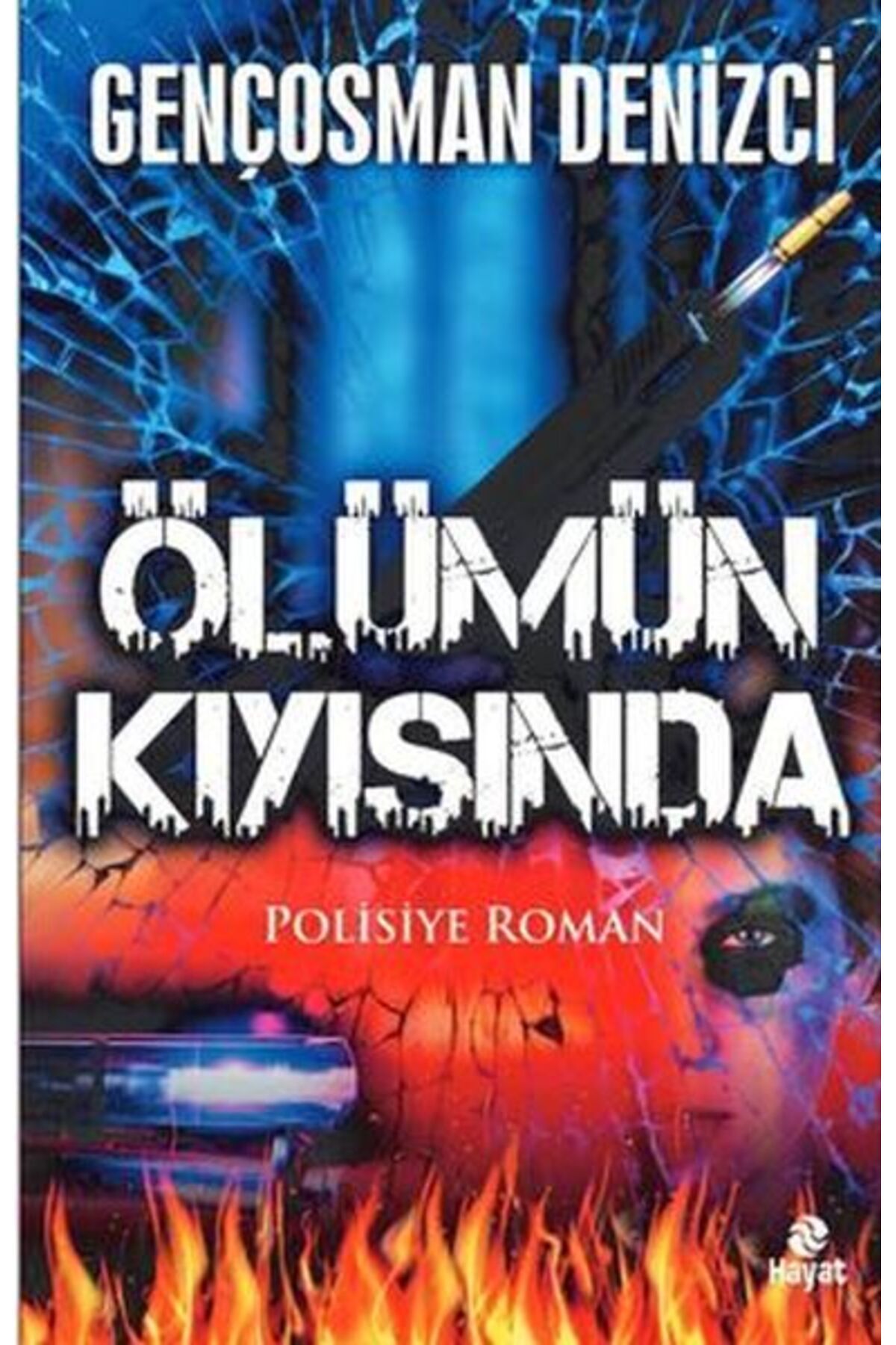 Genç Hayat Ölümün Kıyısında