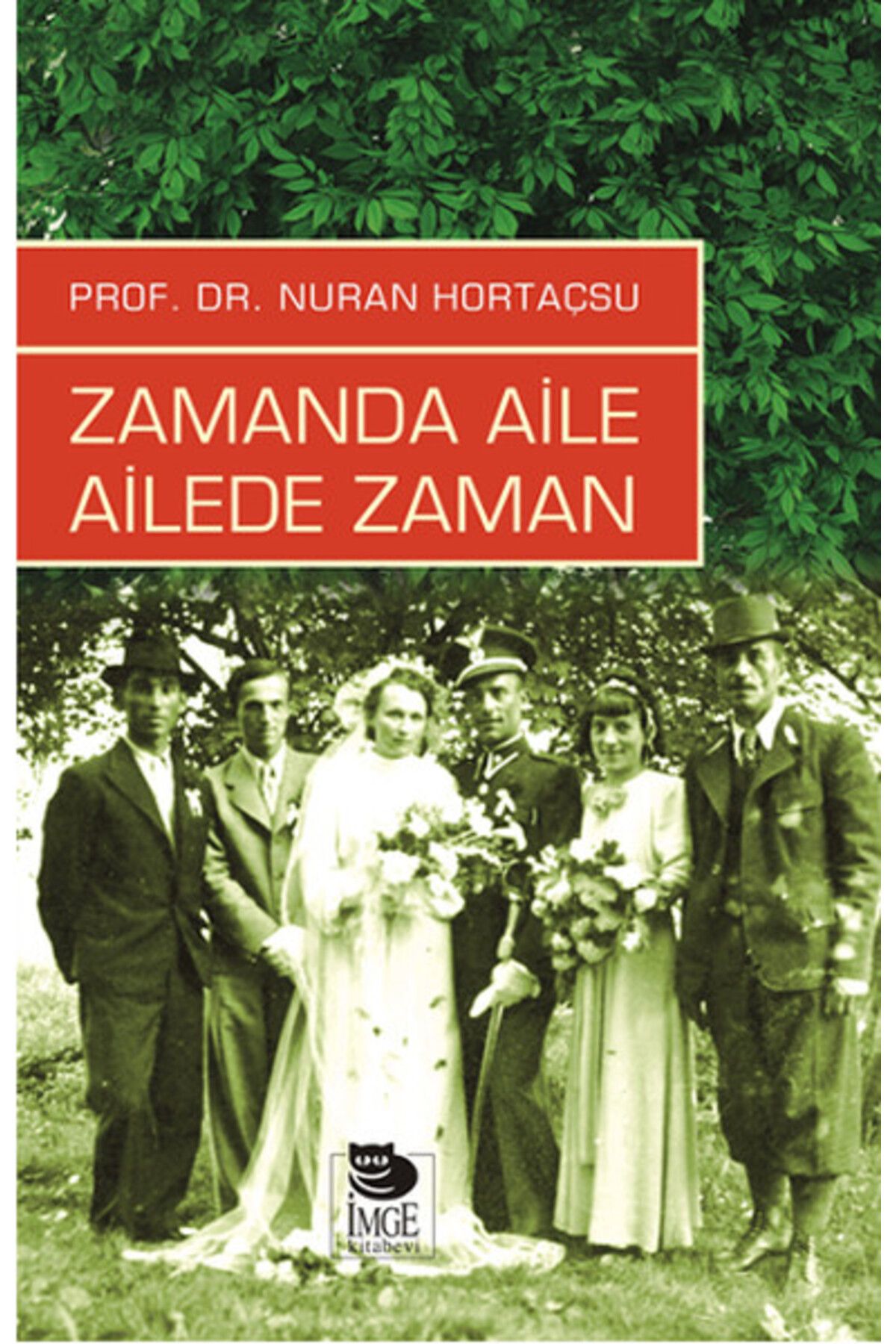 İmge Kitabevi Yayınları Zamanda Aile Ailede Zaman