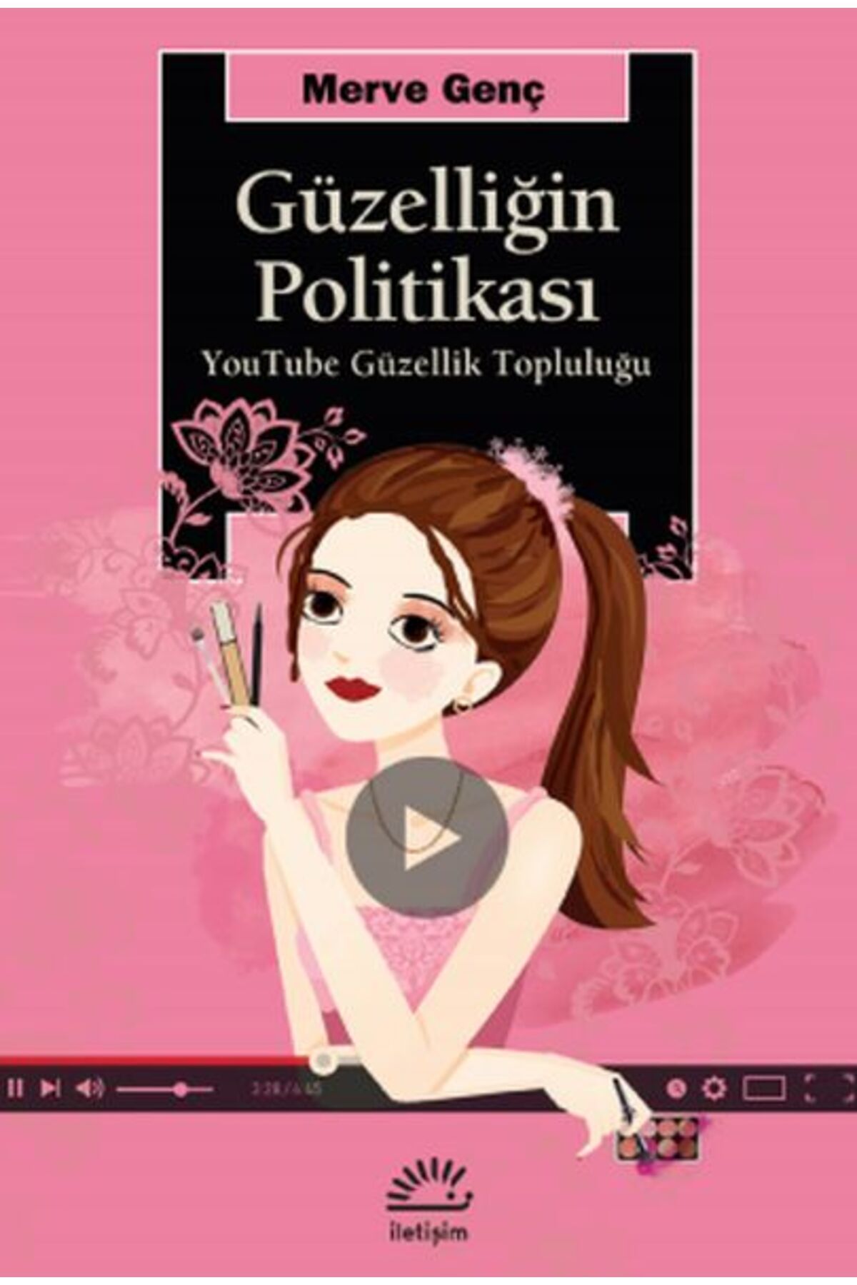 Dstil Tasarım İletişim Yayınları Güzelliğin Politikası - YouTube Güzellik Topluluğu