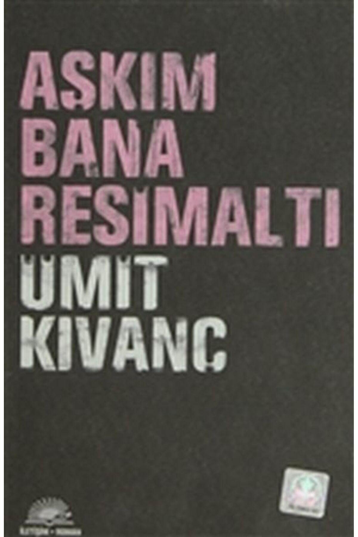 Dstil Tasarım İletişim Yayınları Aşkım Bana Resimaltı