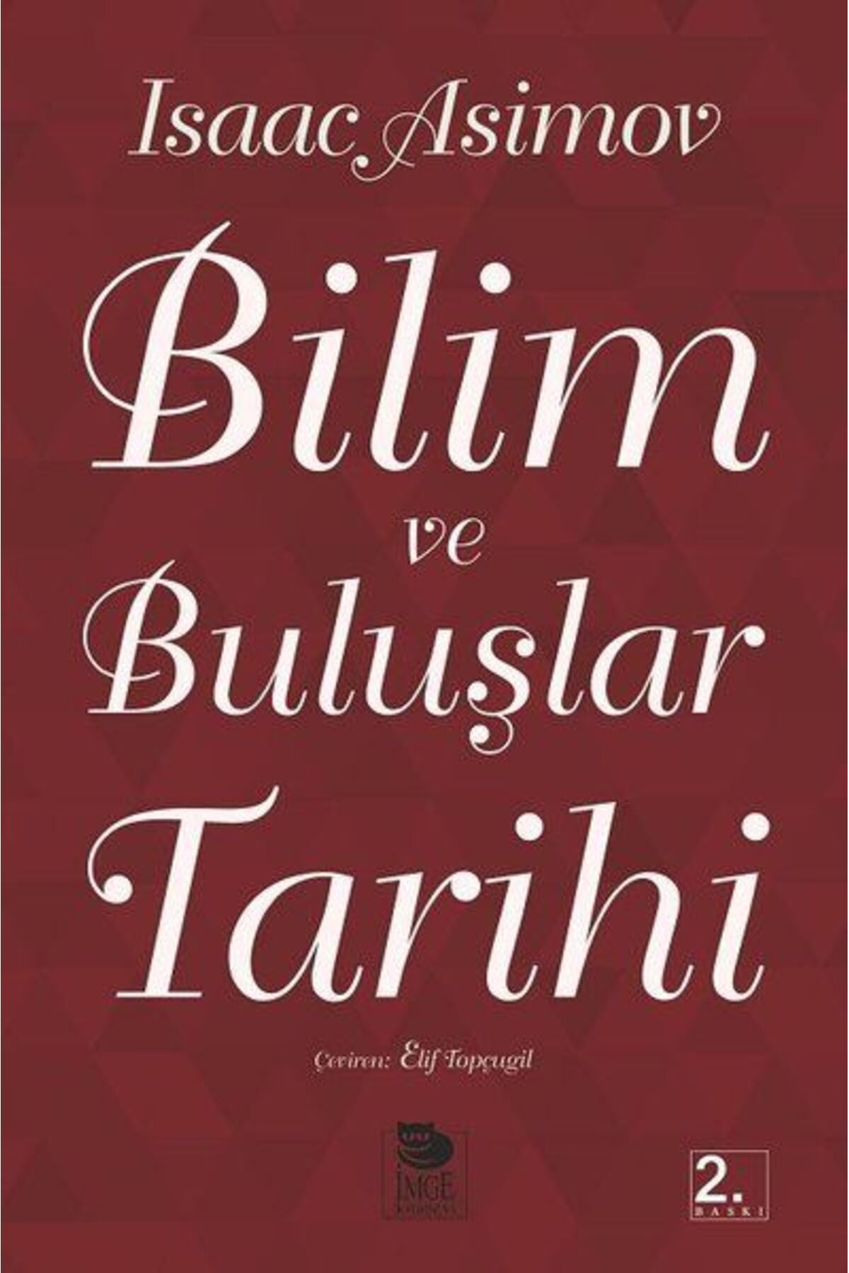 İmge Kitabevi Yayınları Bilim ve Buluşlar Tarihi