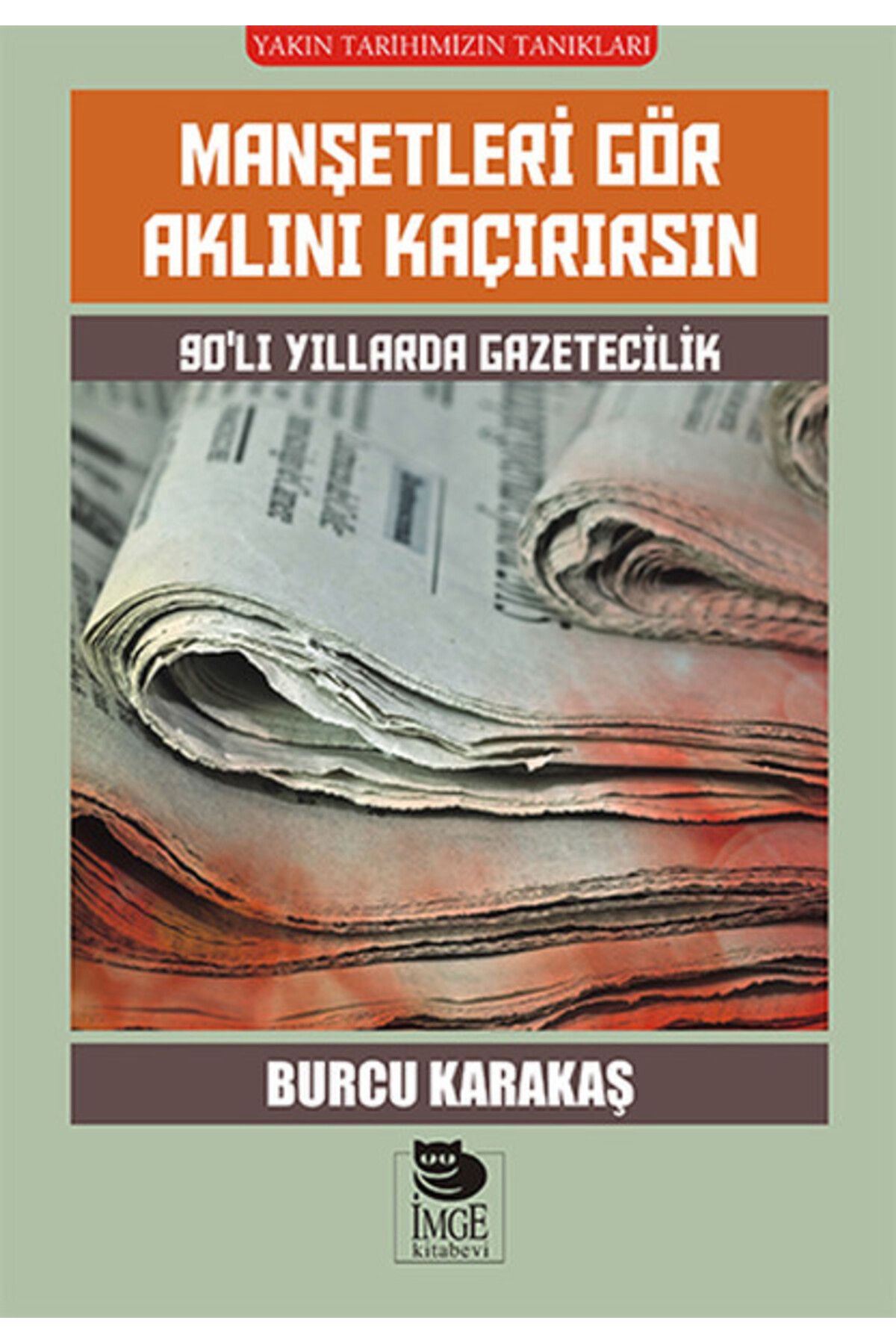 İmge Kitabevi Yayınları Manşetleri Gör Aklını Kaçırırsın