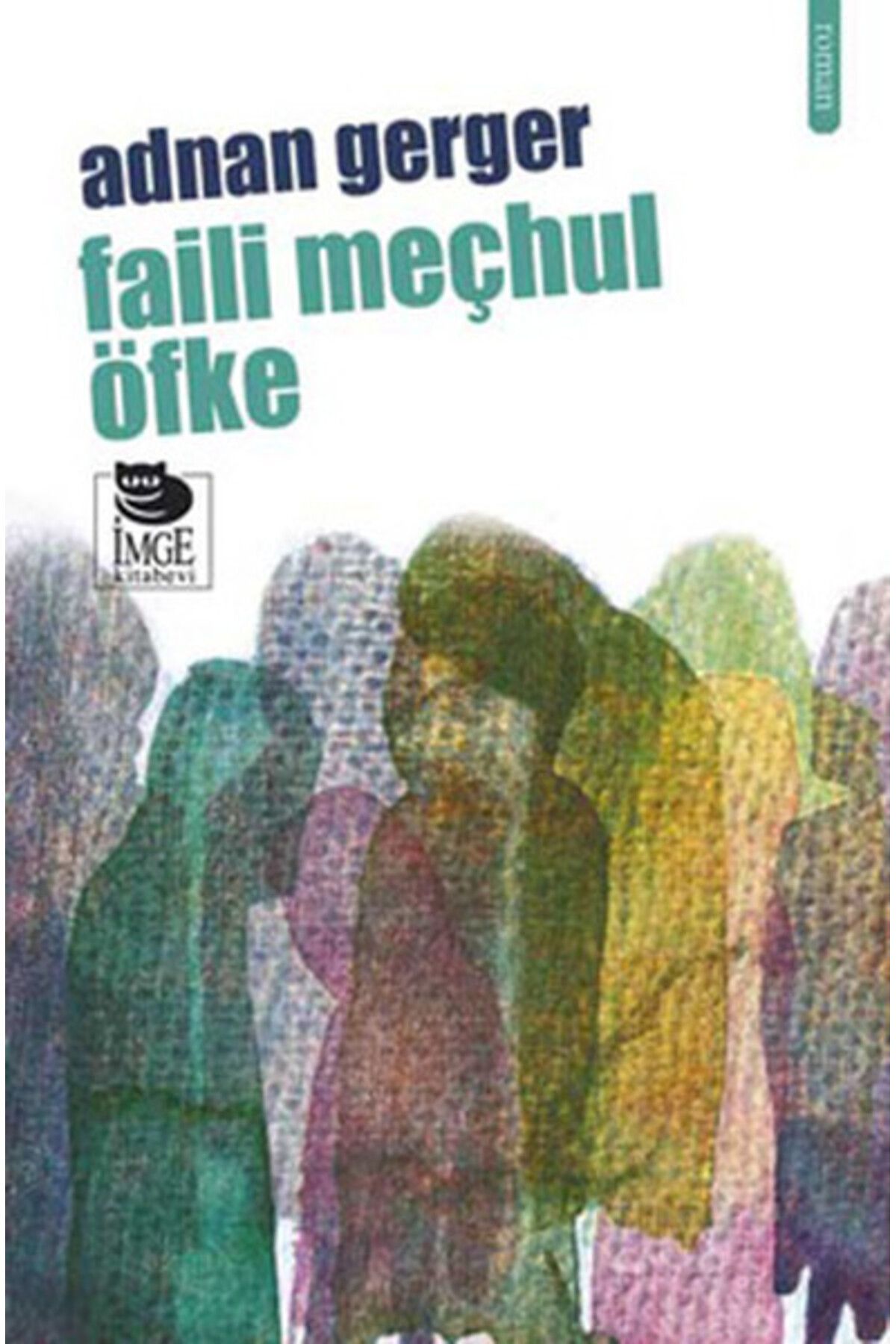 İmge Kitabevi Yayınları Faili Meçhul Öfke