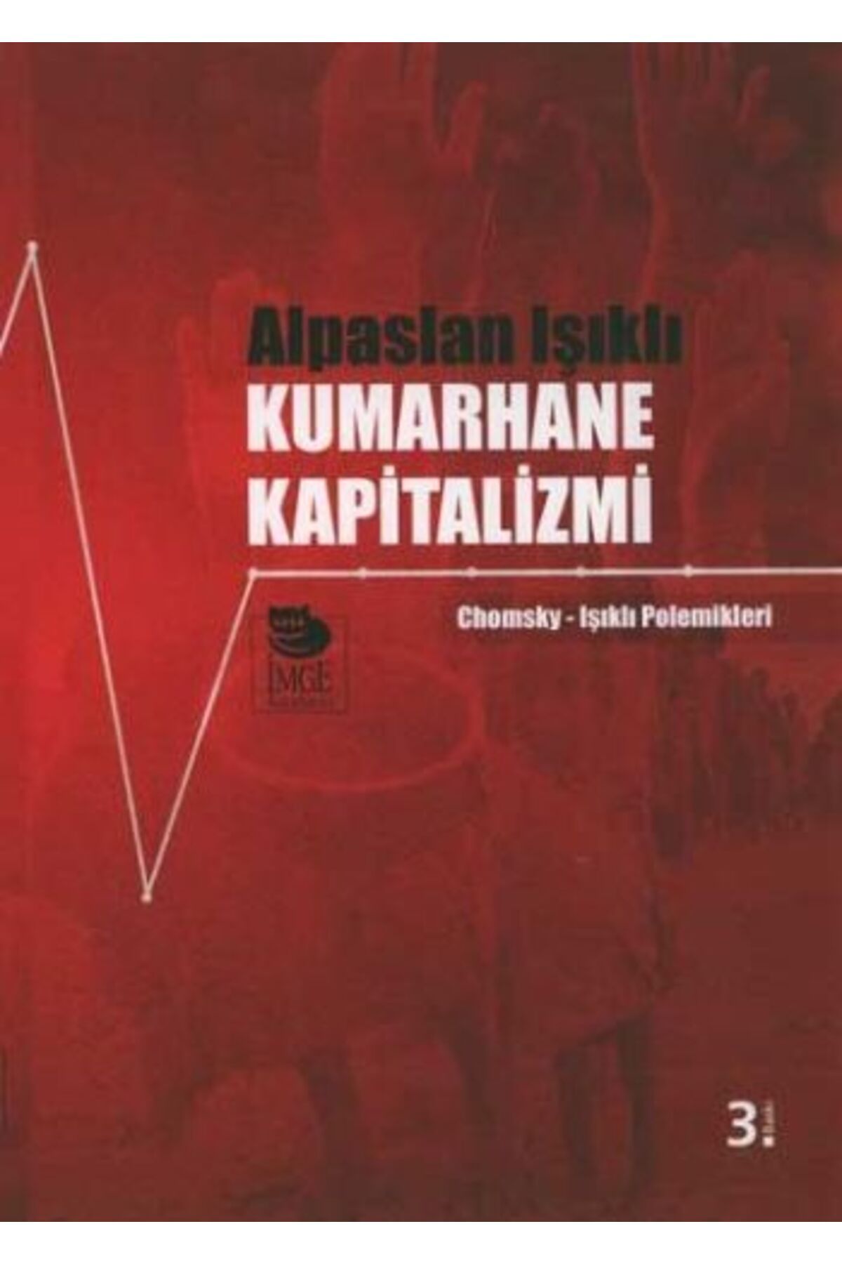 İmge Kitabevi Yayınları Kumarhane Kapitalizmi Chomsky-Işıklı Polemikleri
