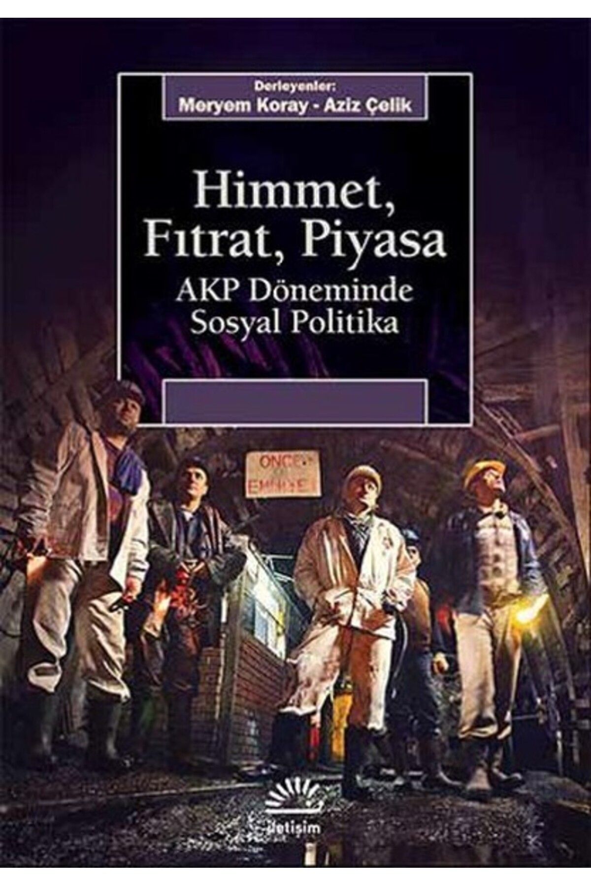 Dstil Tasarım İletişim Yayınları Himmet, Fıtrat, Piyasa AKP Döneminde Sosyal Politika
