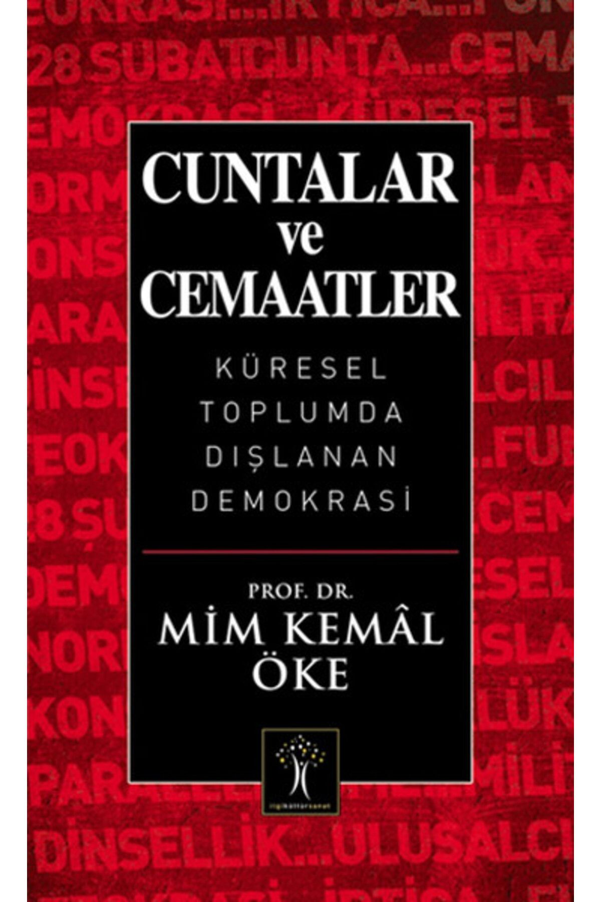 İlgi Kültür Sanat Yayıncılık Cuntalar ve Cemaatler