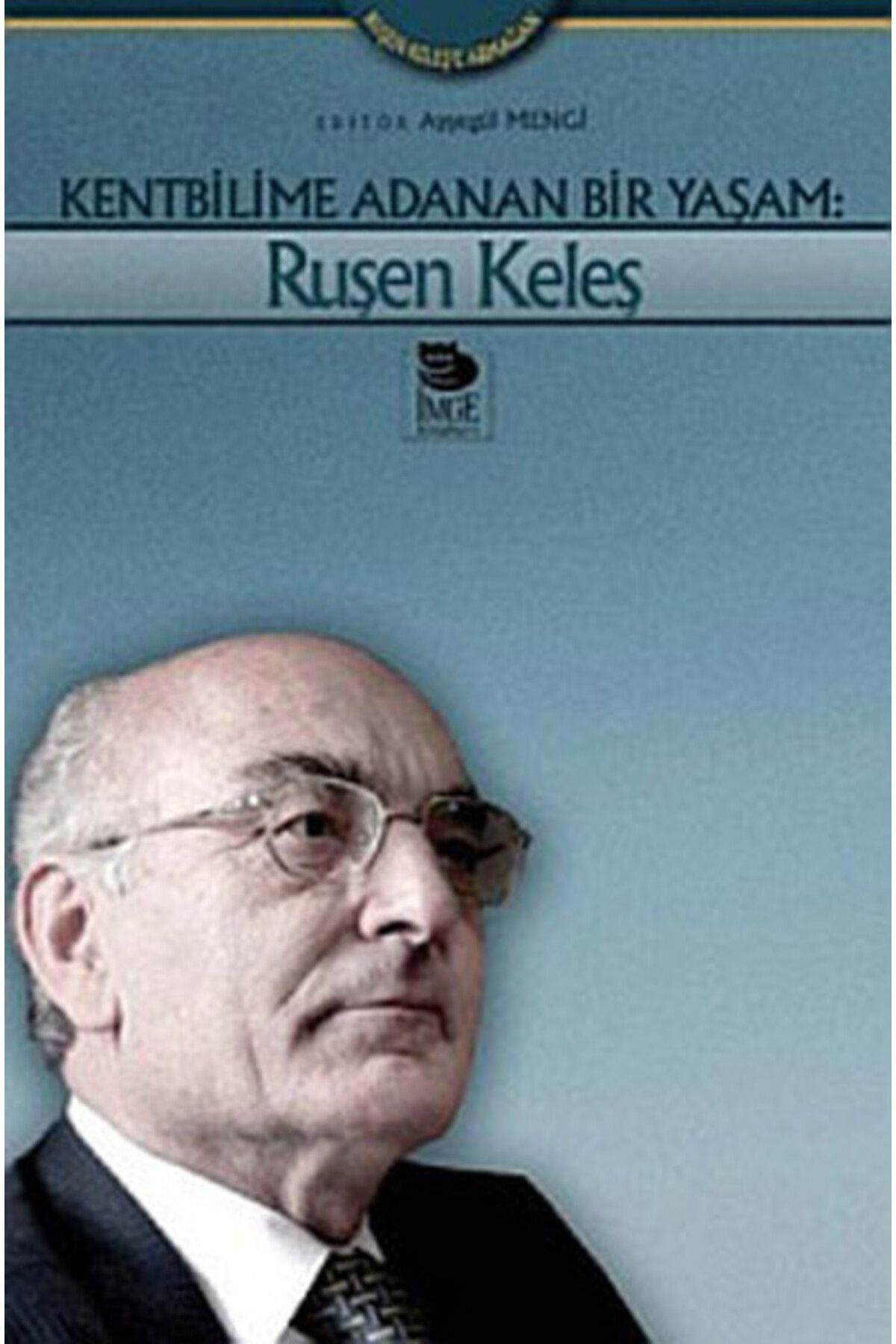 İmge Kitabevi Yayınları Kentbilime Adanan Bir Yaşam