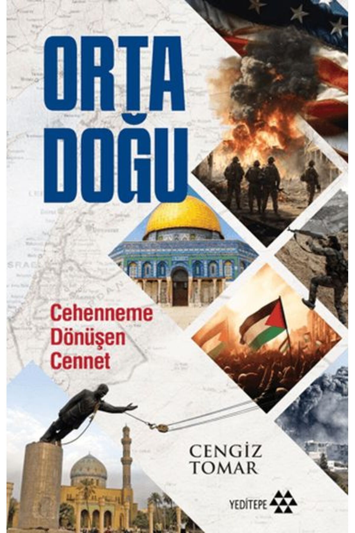 Yeditepe Yayınevi Orta Doğu - Alt Başlık Cehenneme Dönüşen Cennet