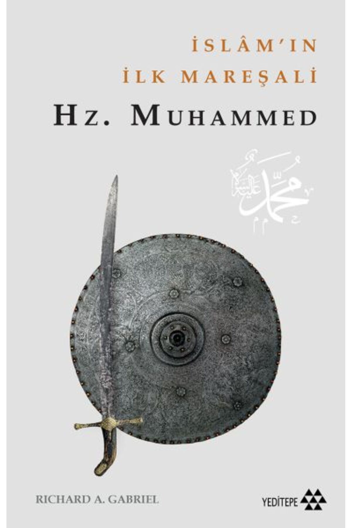 Yeditepe Yayınevi İslam'ın İlk Mareşali Hz. Muhammed