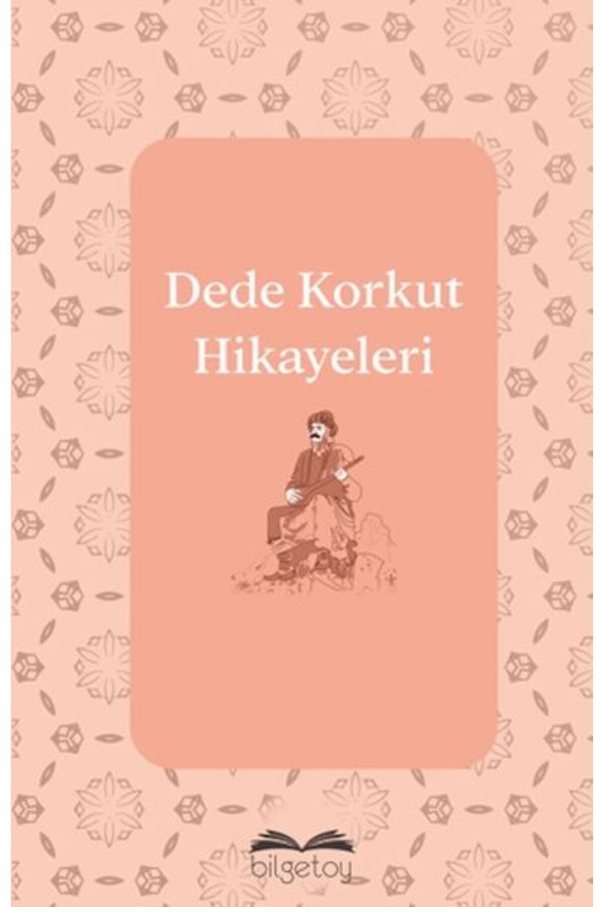 Bilgetoy Yayınları Dede Korkut Hikayeleri
